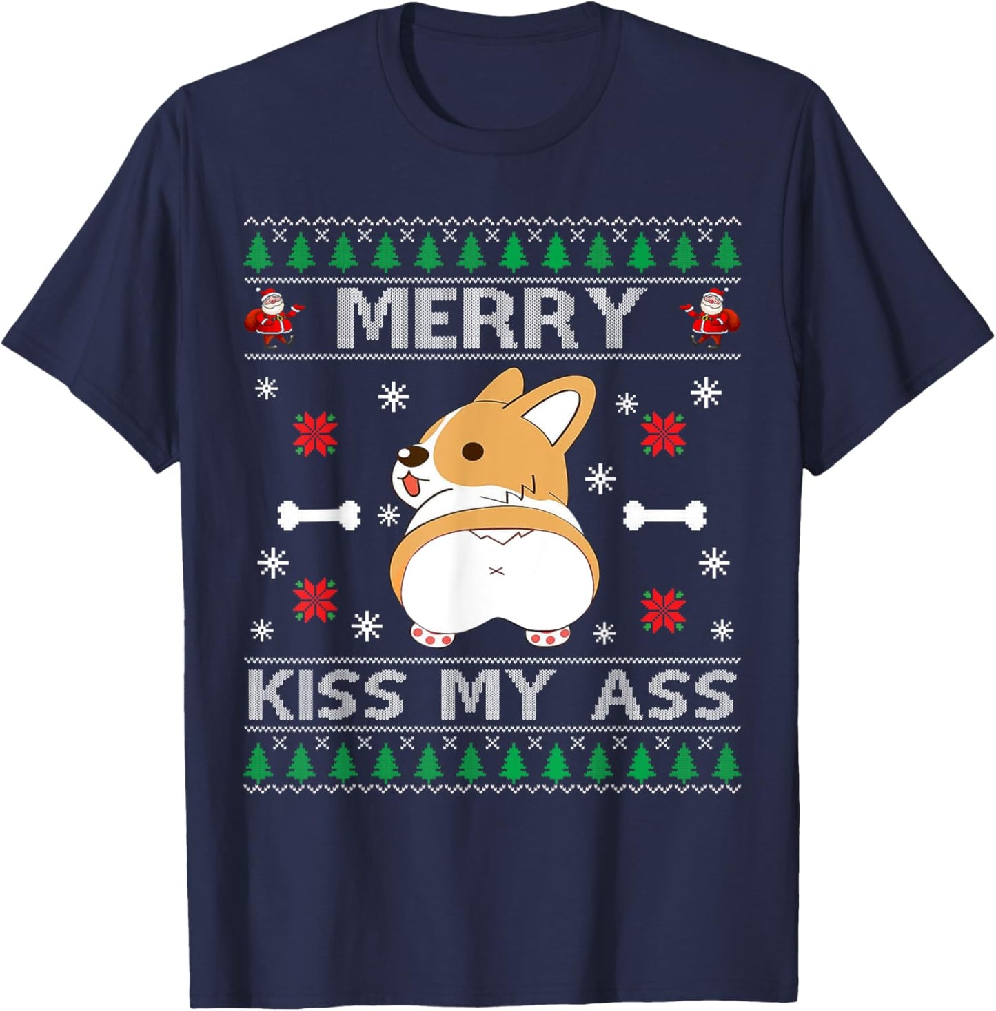 Merry Kiss My Ass Cute Corgi Dog Ugly Christmas Sweater Men Women T-Shirt - T-Shirt | Navy