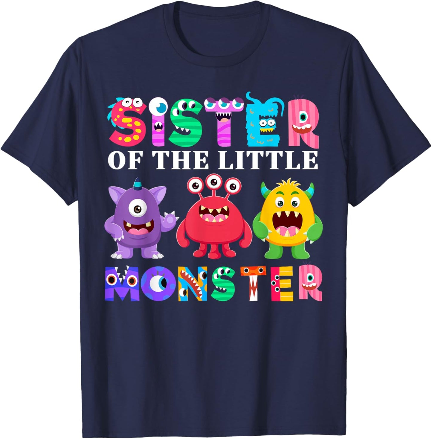 Sister Of The Little Monster Birthday Party Family Monster T-Shirt - T-Shirt | Navy