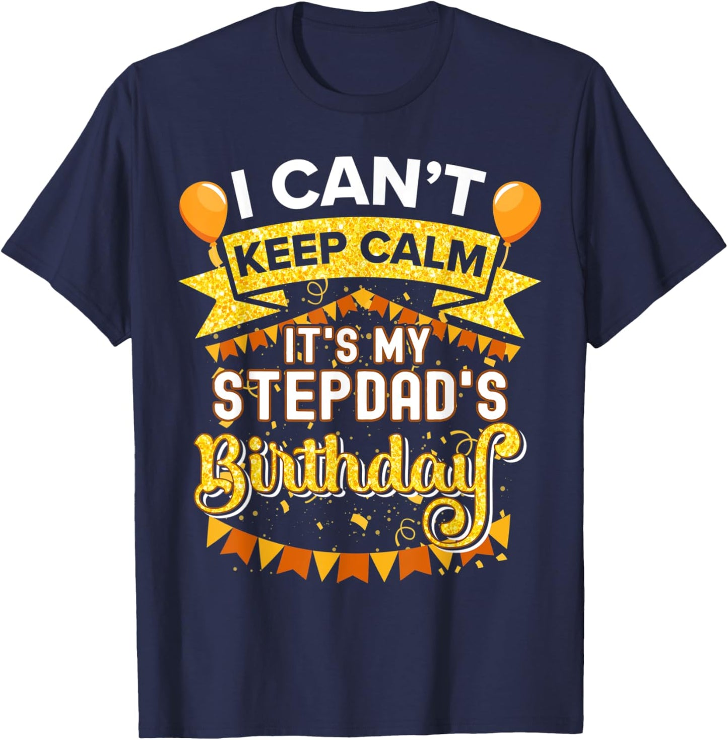 It's My Stepdad Birthday Shirt Matching Family Party T-Shirt - T-Shirt | Navy