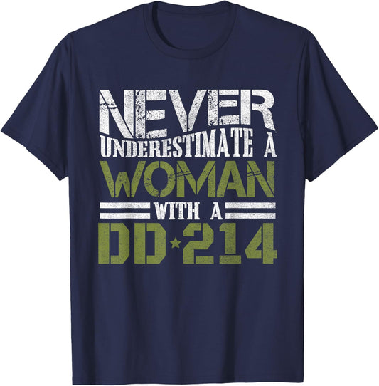 DD-214 Shirt, Never Underestimate A Woman With DD214 Veteran T-Shirt - T-Shirt | Navy