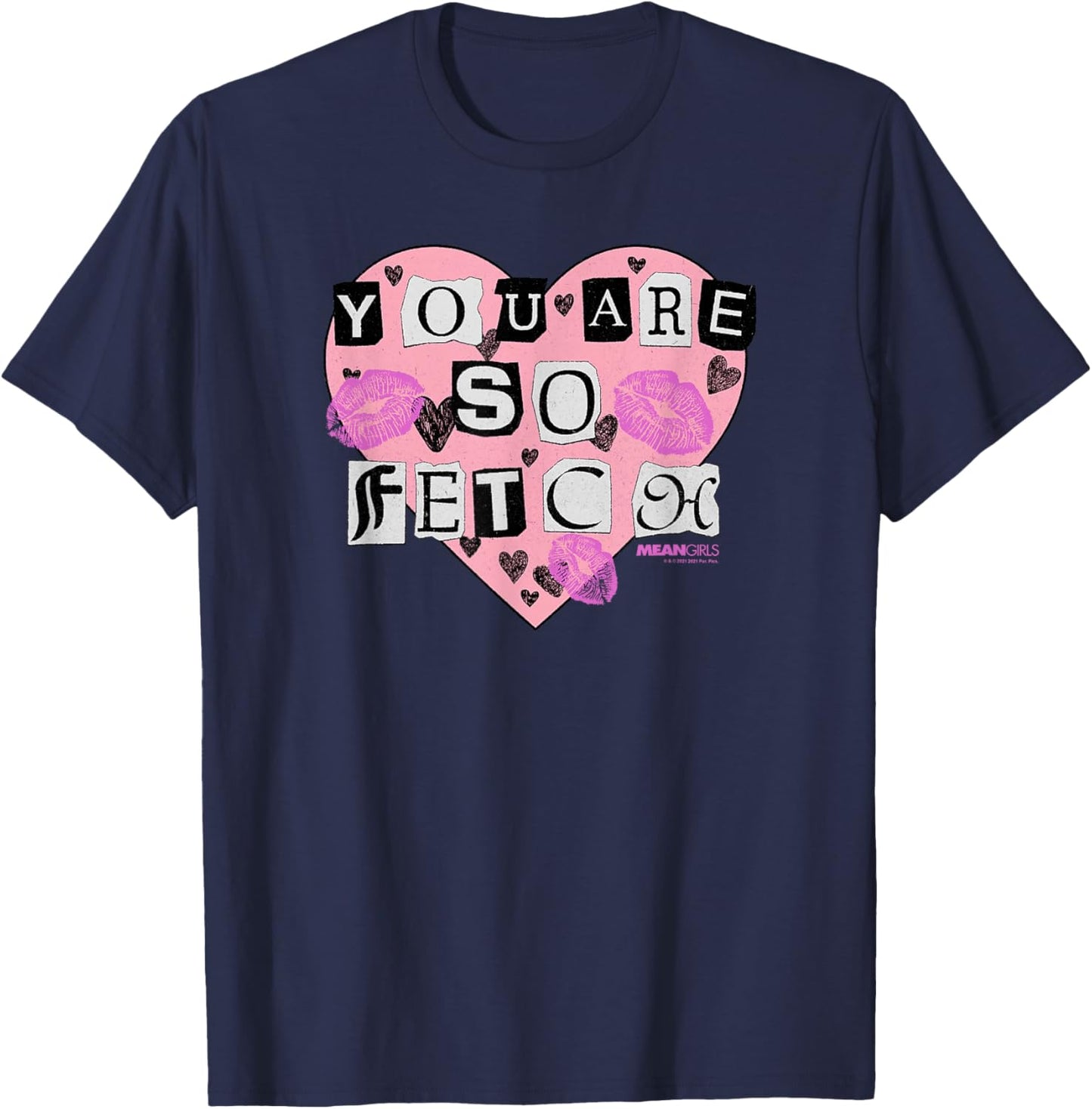 Mean Girls You Are So Fetch Valentine's Day Heart T-Shirt - T-Shirt | Navy