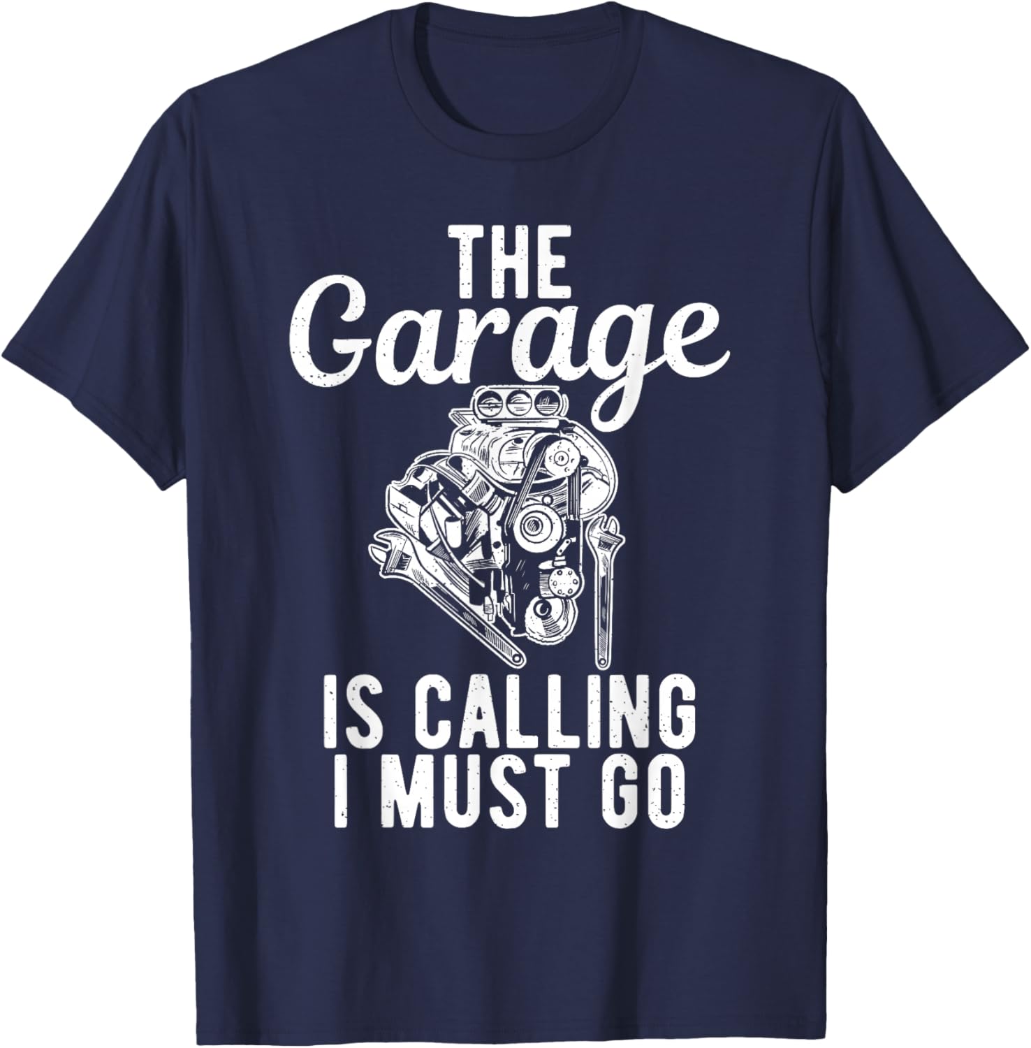 The Garage is calling i must go Repair Mechanic T-Shirt - T-Shirt | Navy