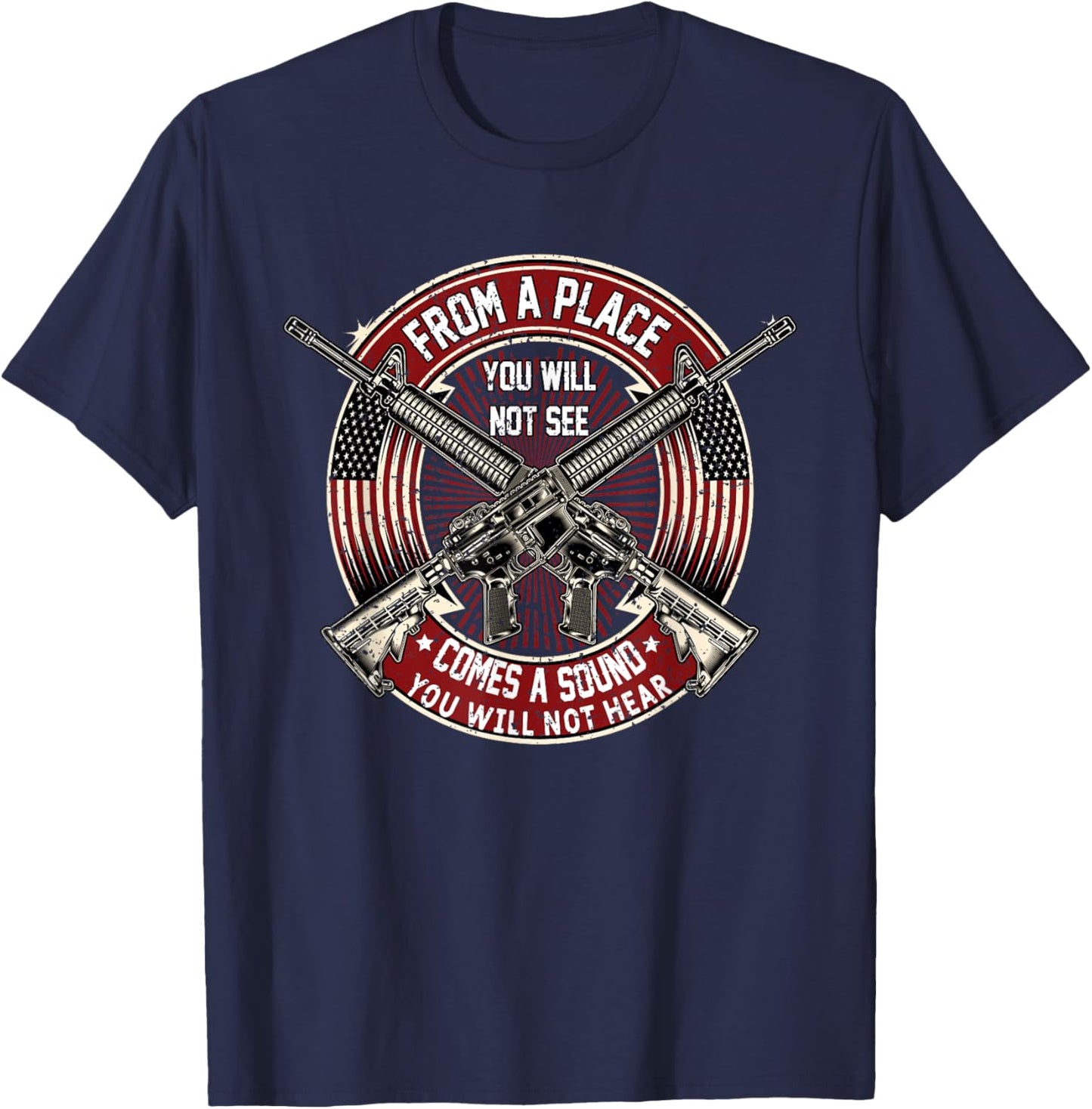 From A Place You Will Not See American Military Sharpshooter T-Shirt - T-Shirt | Navy