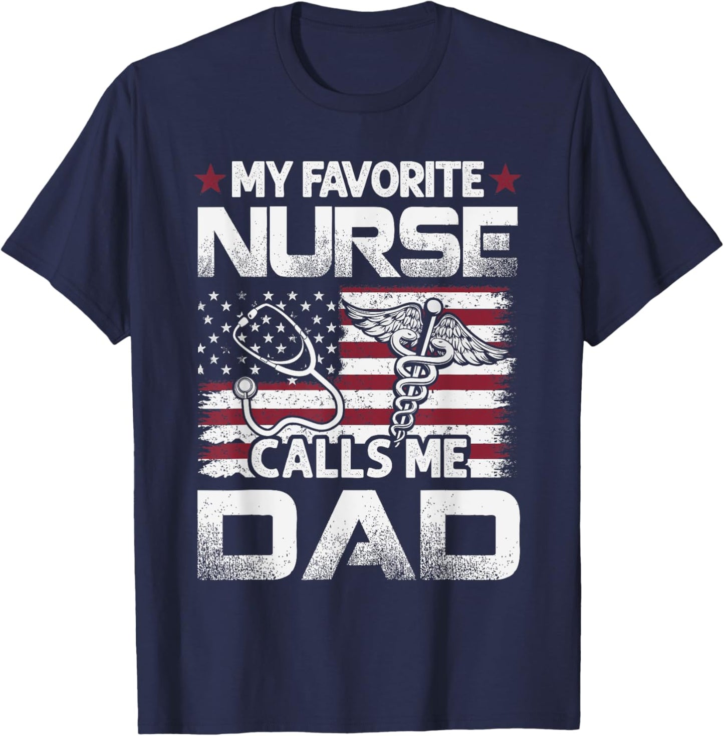 Nurse Dad Fathers Day My Favorite Nurse Calls Me Dad Vintage T-Shirt - T-Shirt | Navy