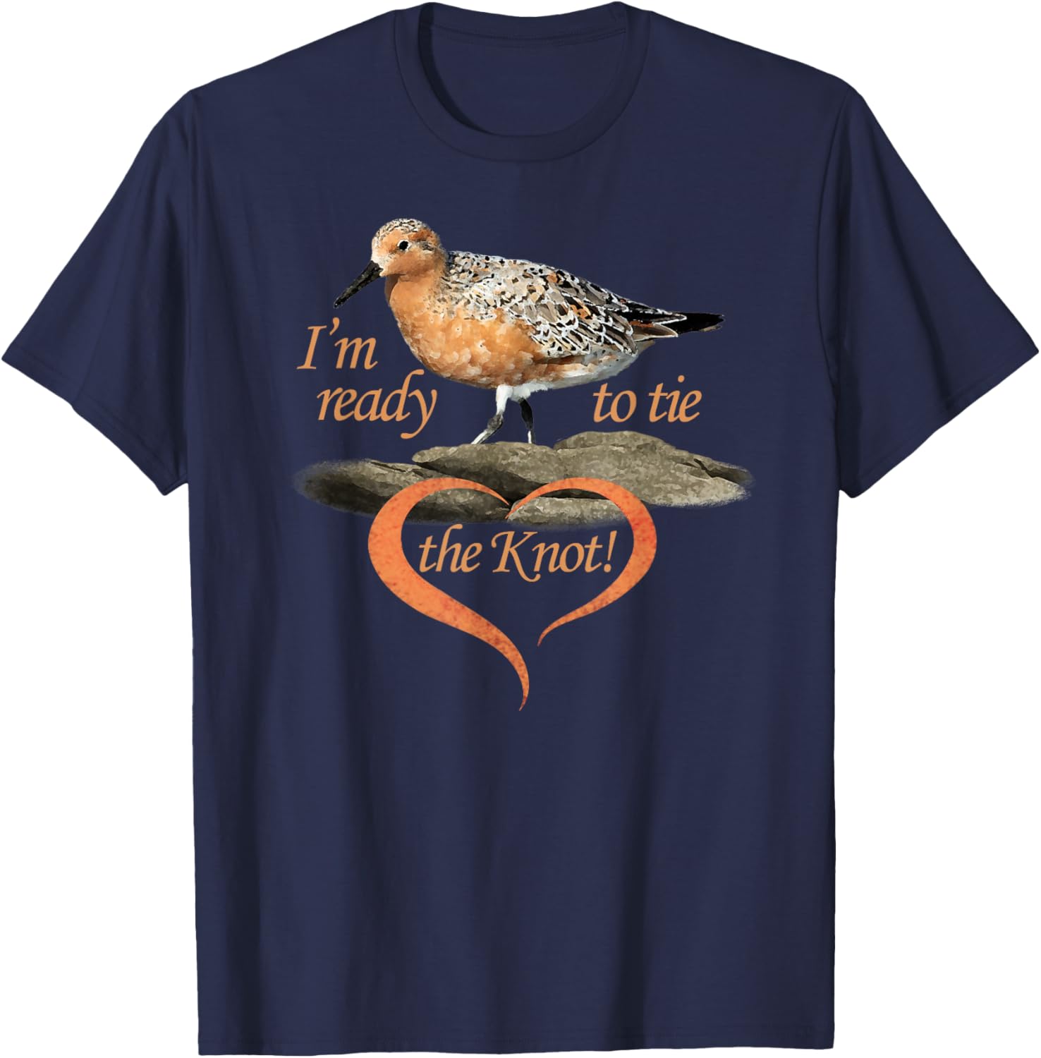 I'm ready to tie the KNOT. Shorebird. T-Shirt - T-Shirt | Navy