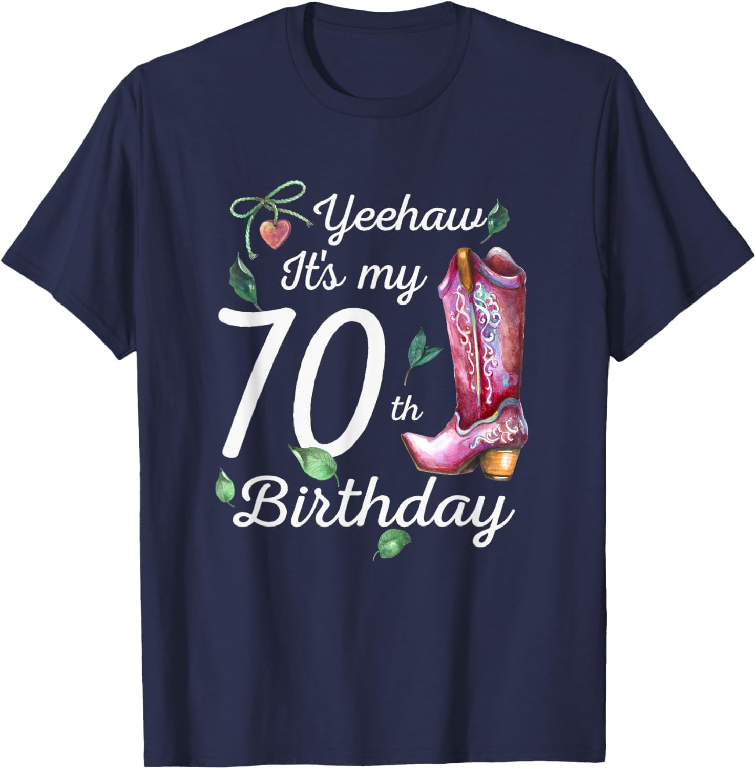 Yeehaw Its My 70th Birthday 70 Year Old Gift Country Cowgirl T-Shirt - T-Shirt | Navy