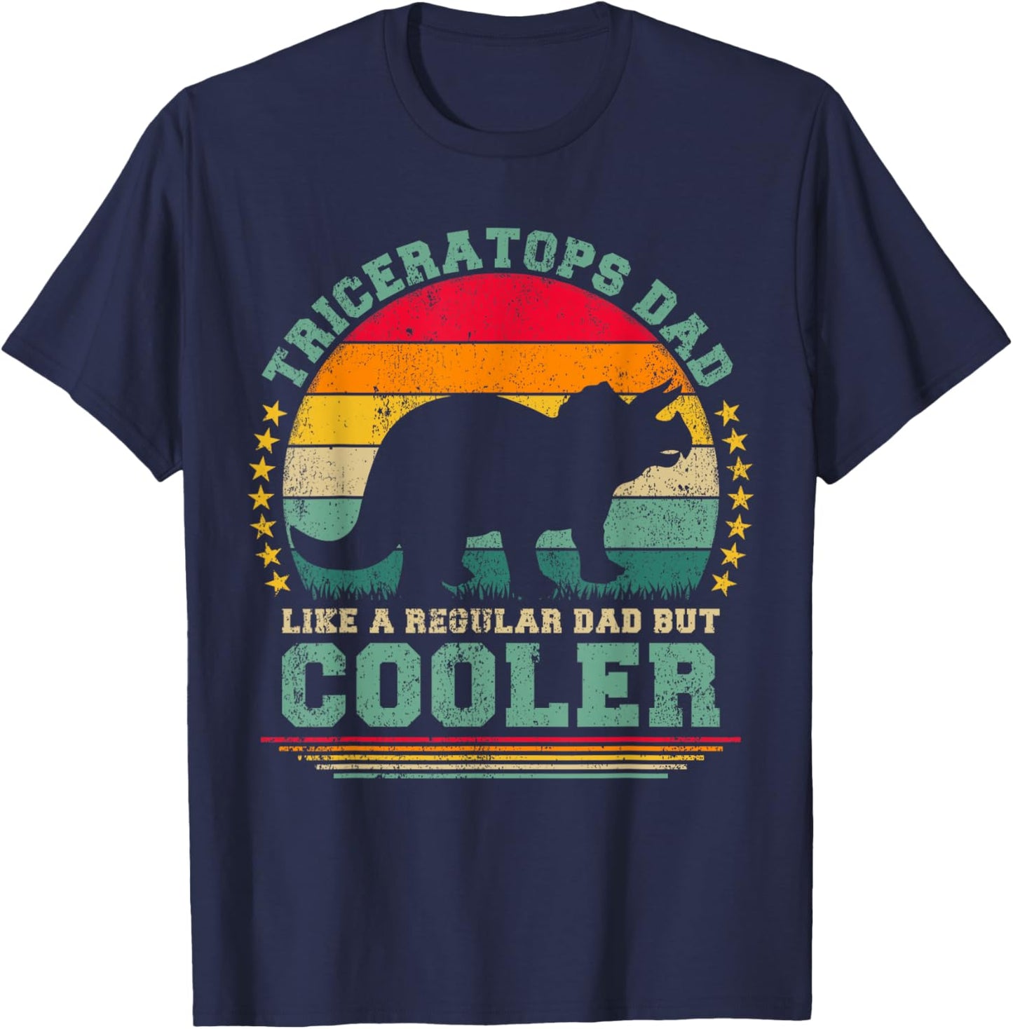 Triceratops Dad Like A Regular Dad But Cooler Father's Day T-Shirt - T-Shirt | Navy