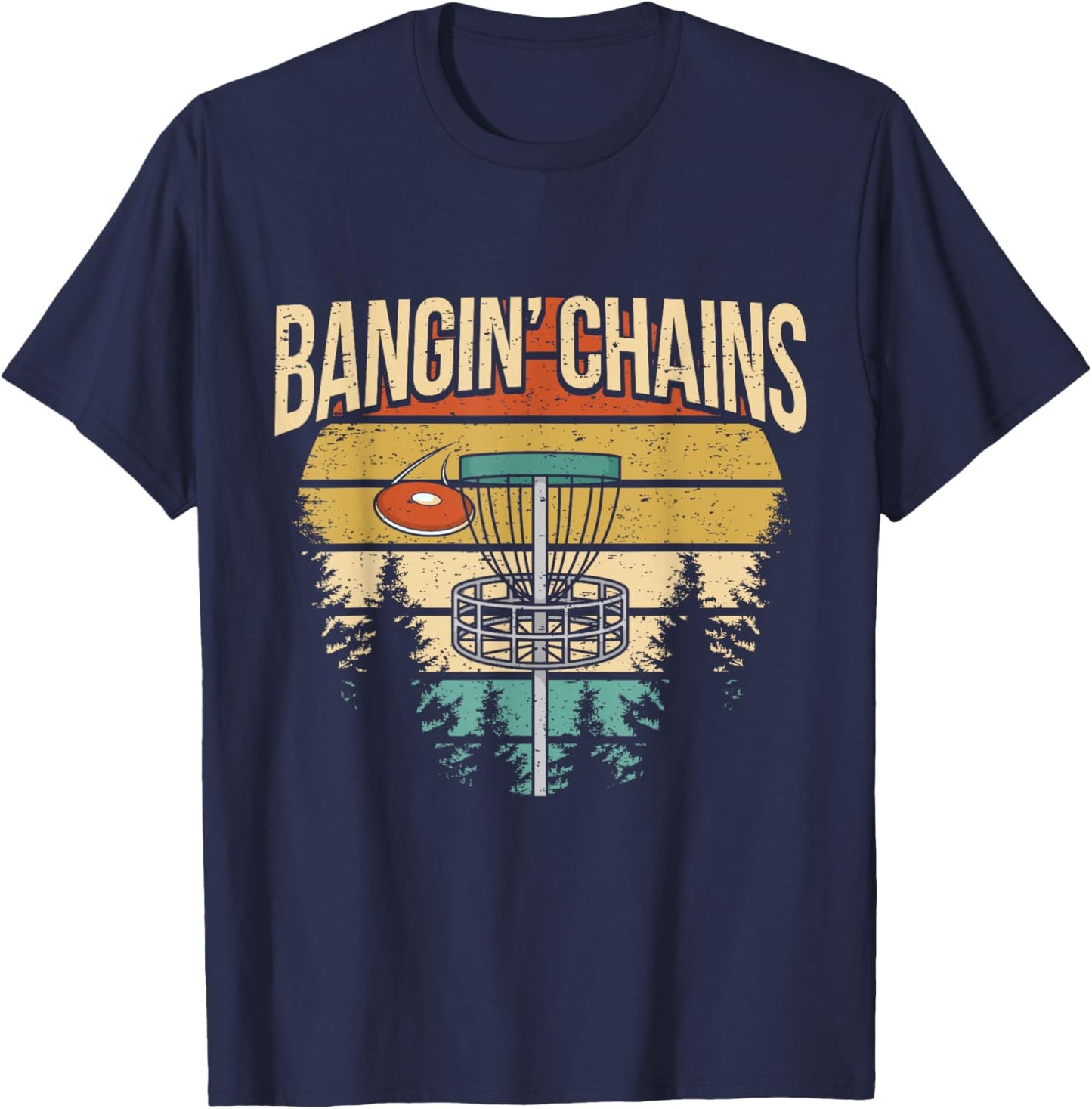 Funny Frisbee Golf Saying I Chains Banging T-Shirt - T-Shirt | Navy