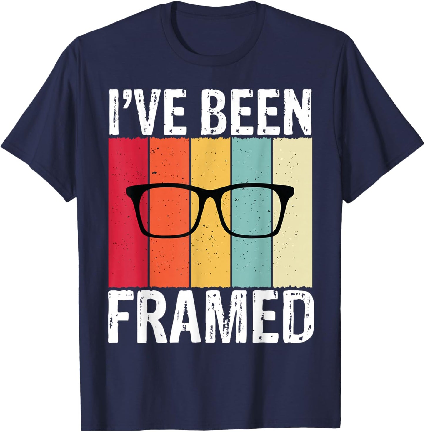 Retro I've Been Framed Funny Optometrist Optometry Optician T-Shirt - T-Shirt | Navy
