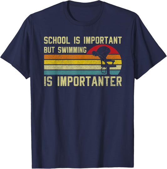 Swimmer School Is Important but Swimming Is Importanter T-Shirt - T-Shirt | Navy