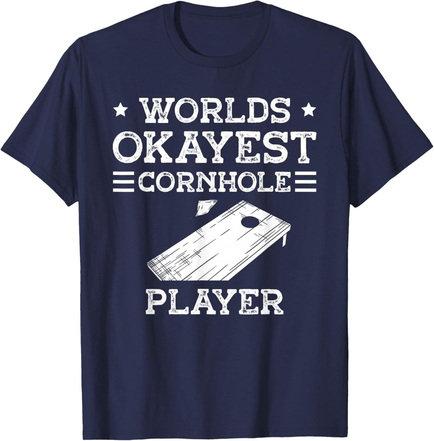 World's okayest cornhole player for a Cornhole player T-Shirt - T-Shirt | Navy