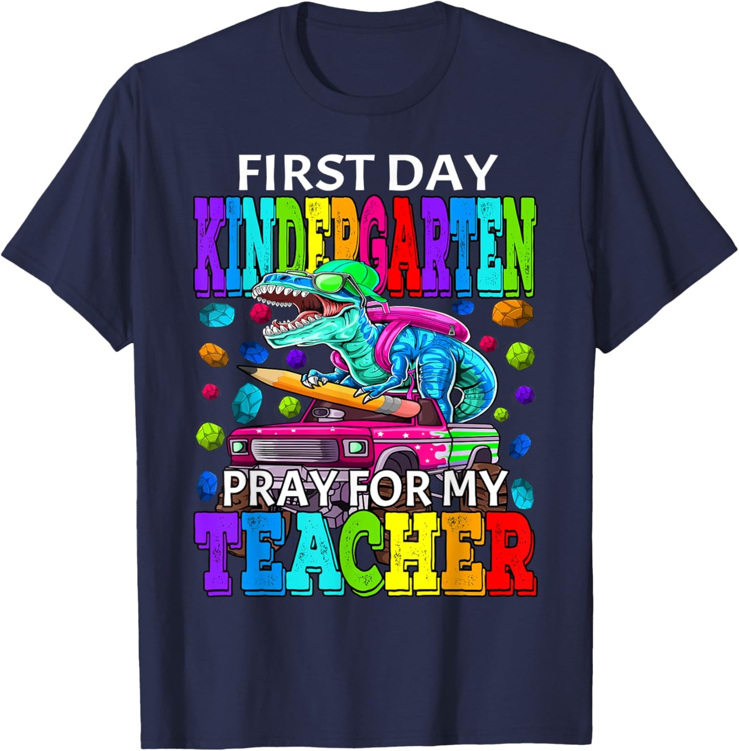 First Day Of Kindergarten Pray For My Teacher Dinosaur T-Shirt - T-Shirt | Navy