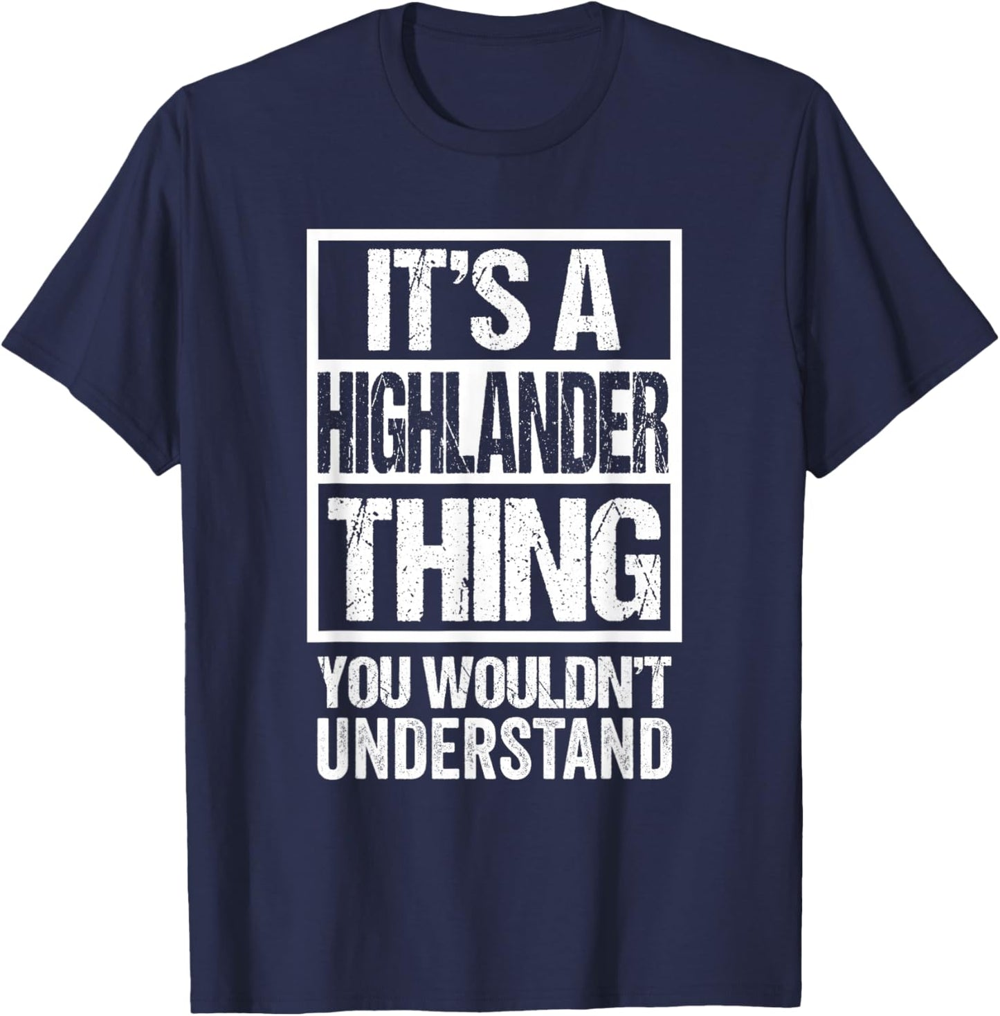 Funny Highlander Quote It's A Highlander Thing Cat Lover T-Shirt - T-Shirt | Navy