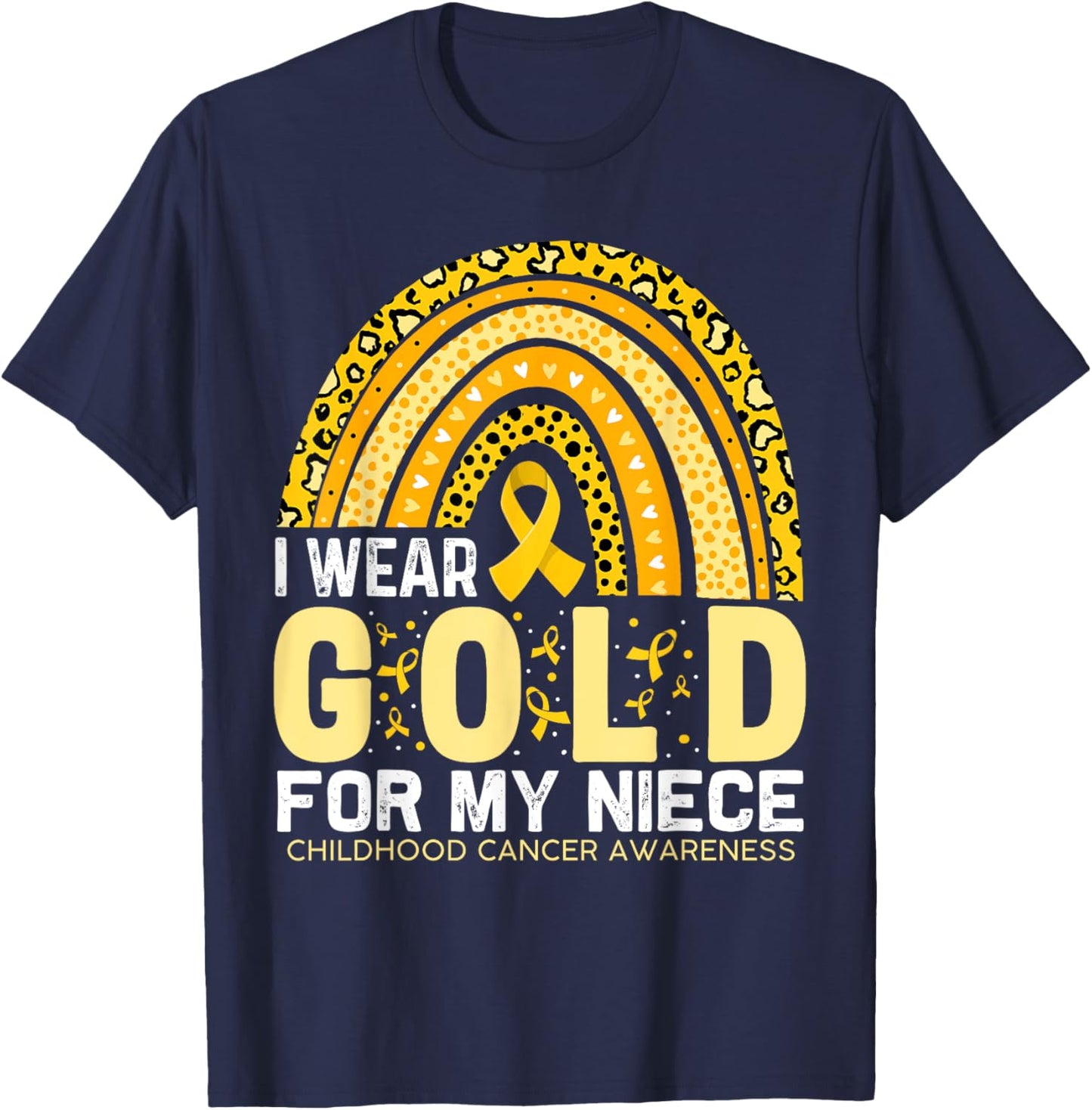 I Wear Gold For My Niece Childhood Cancer Awareness Rainbow T-Shirt - T-Shirt | Navy