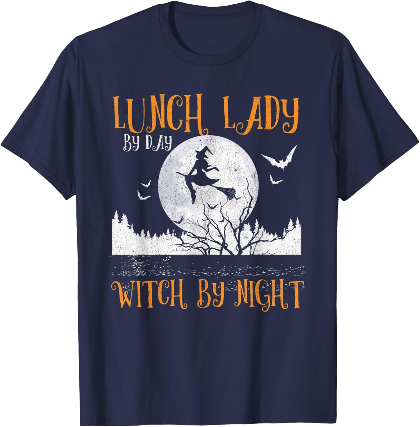 Lunch Lady By Day Witch By Night Women Halloween T-Shirt - T-Shirt | Navy