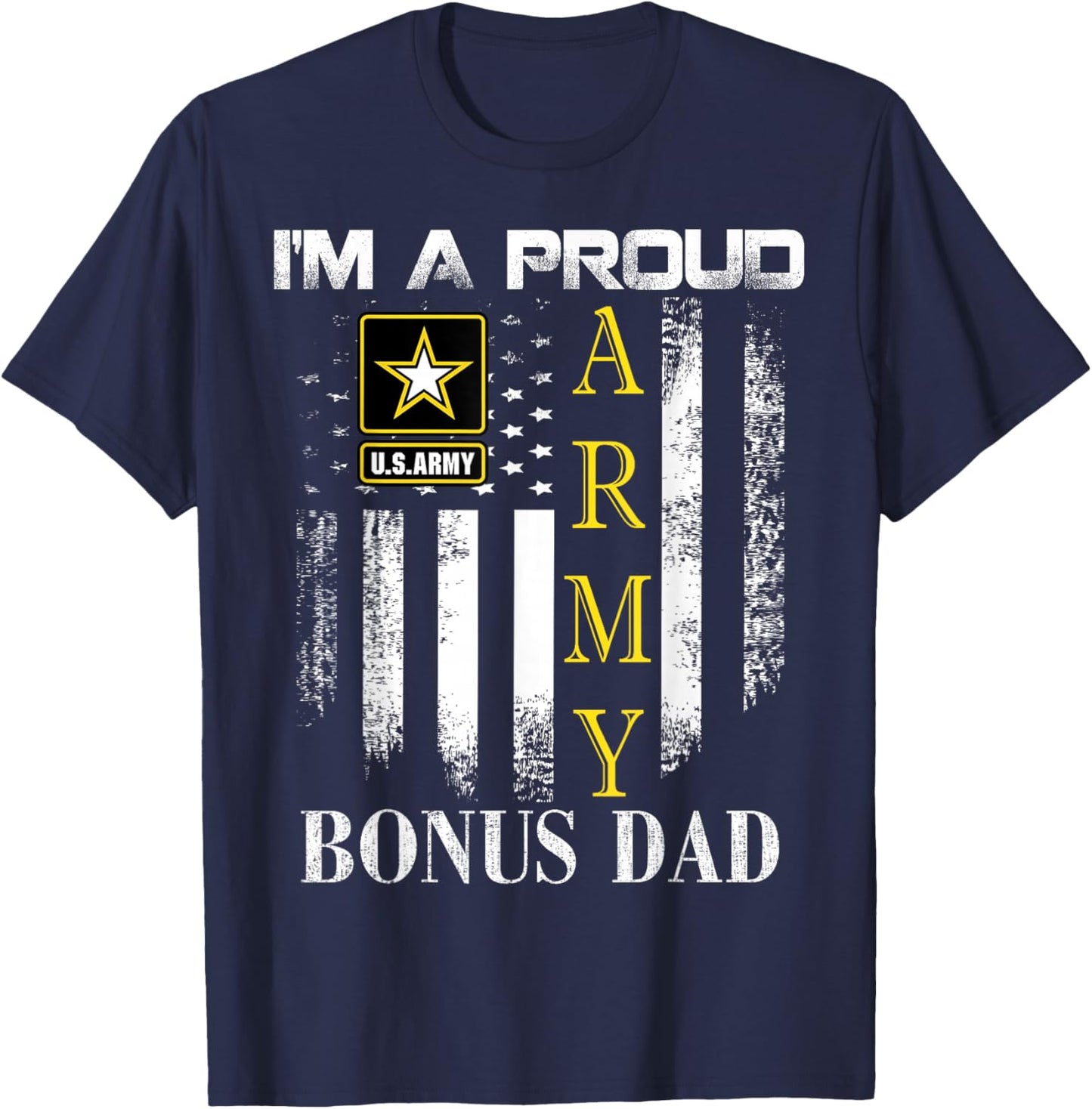 Vintage I'm A Proud Army Bonus Dad With American Flag Gift T-Shirt - T-Shirt | Navy
