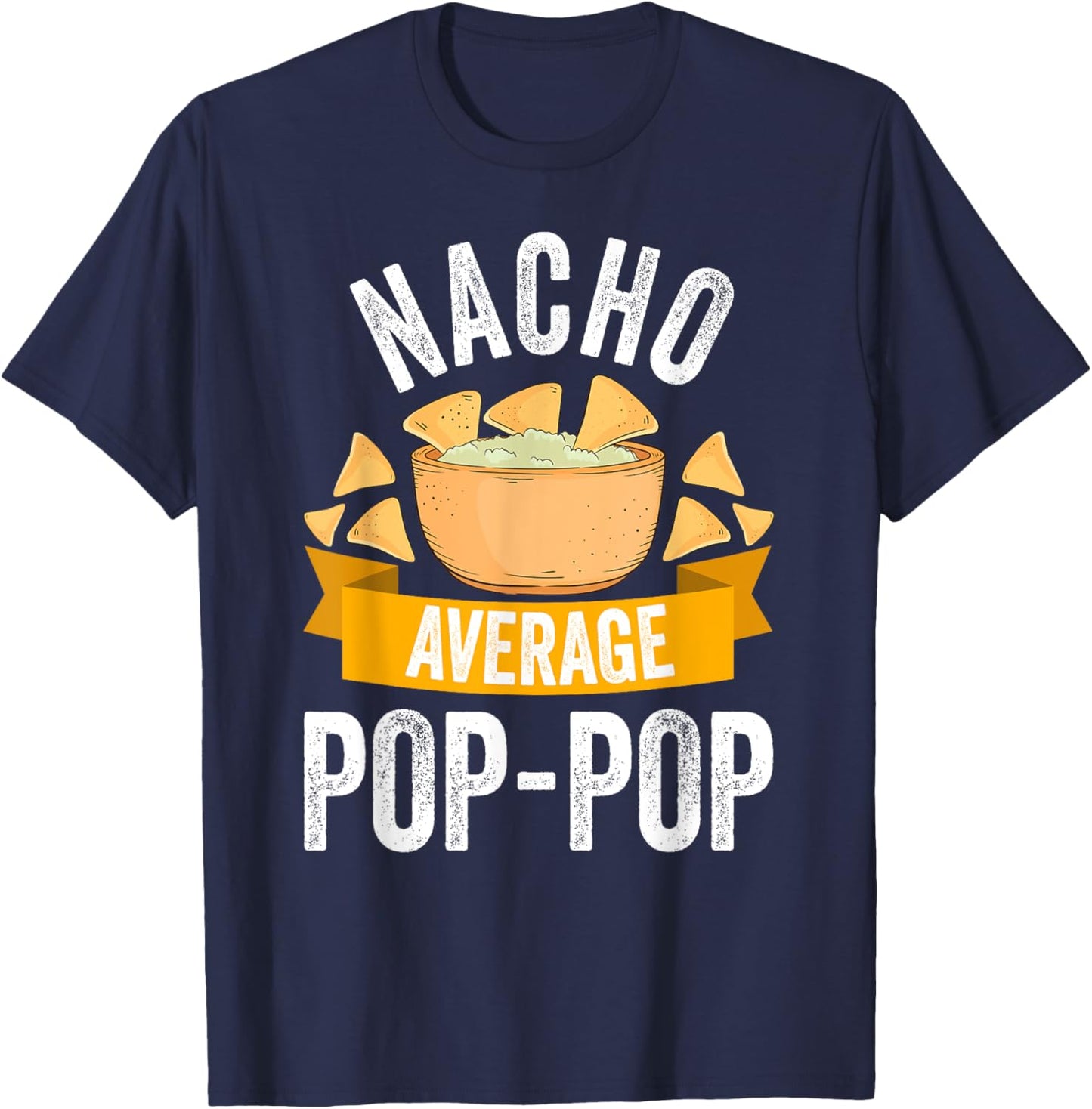 Nacho Average Pop-Pop Shirt Matching Family Cinco De Mayo T-Shirt - T-Shirt | Navy