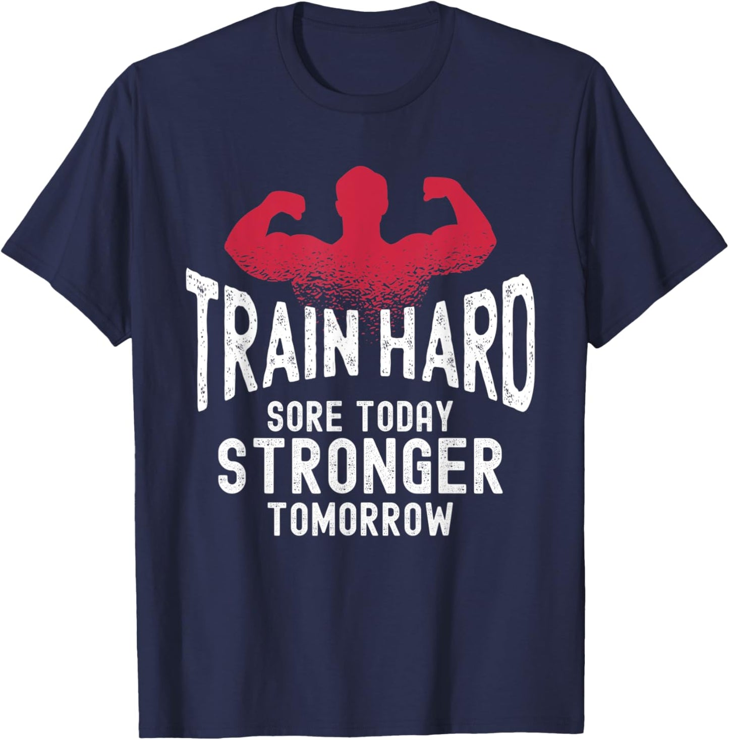 Motivational Gym Fitness Sore Today Stronger Tomorrow T-Shirt - T-Shirt | Navy
