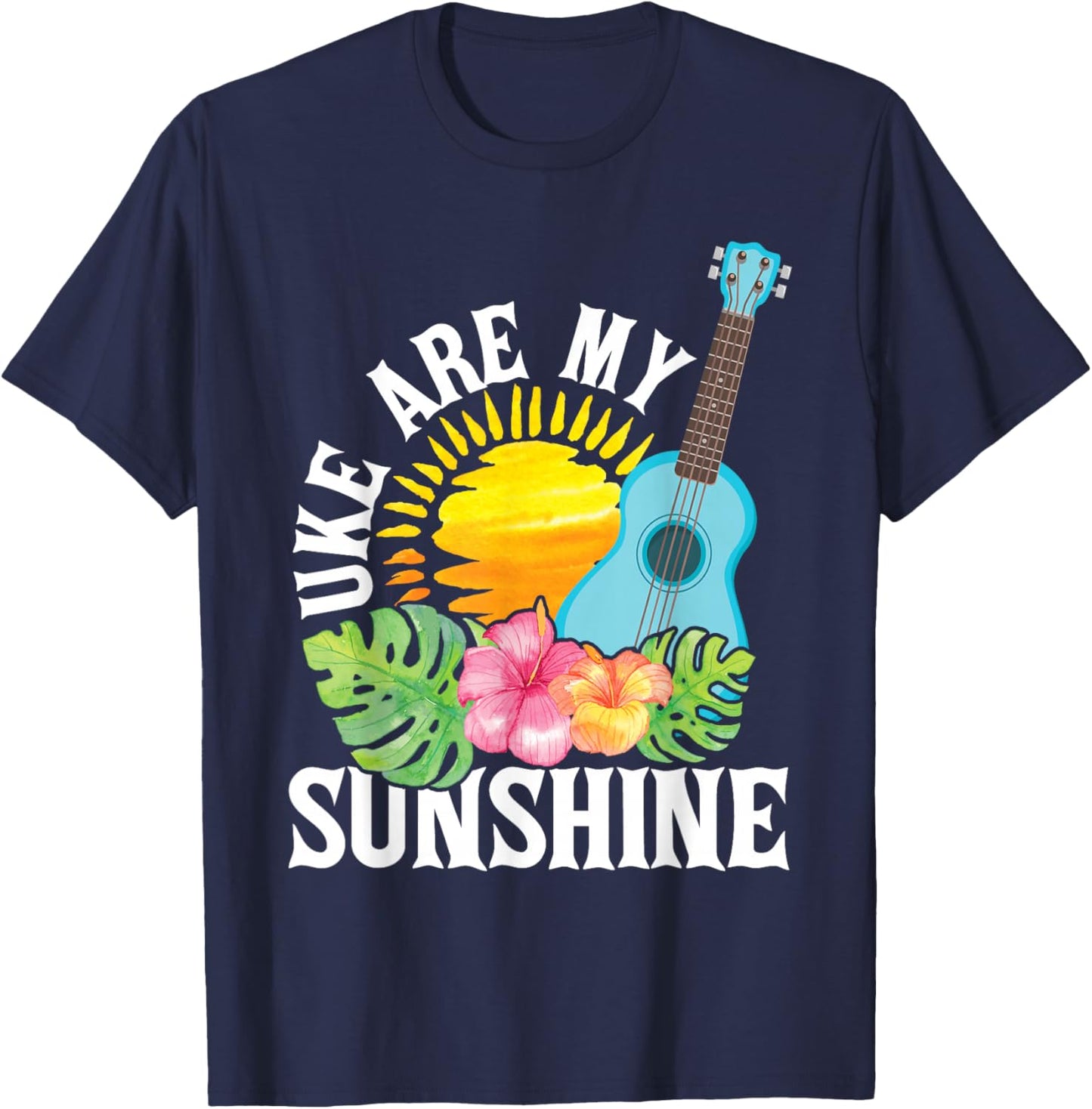 Uke are My Sunshine - Ukulele Player Ukulelist T-Shirt - T-Shirt | Navy