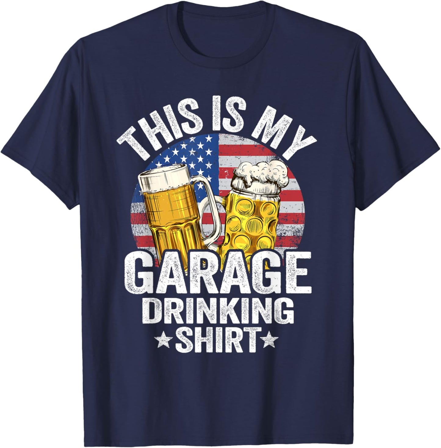 Garage Drinker Dad American Flag This Is My Garage Drinking T-Shirt - T-Shirt | Navy
