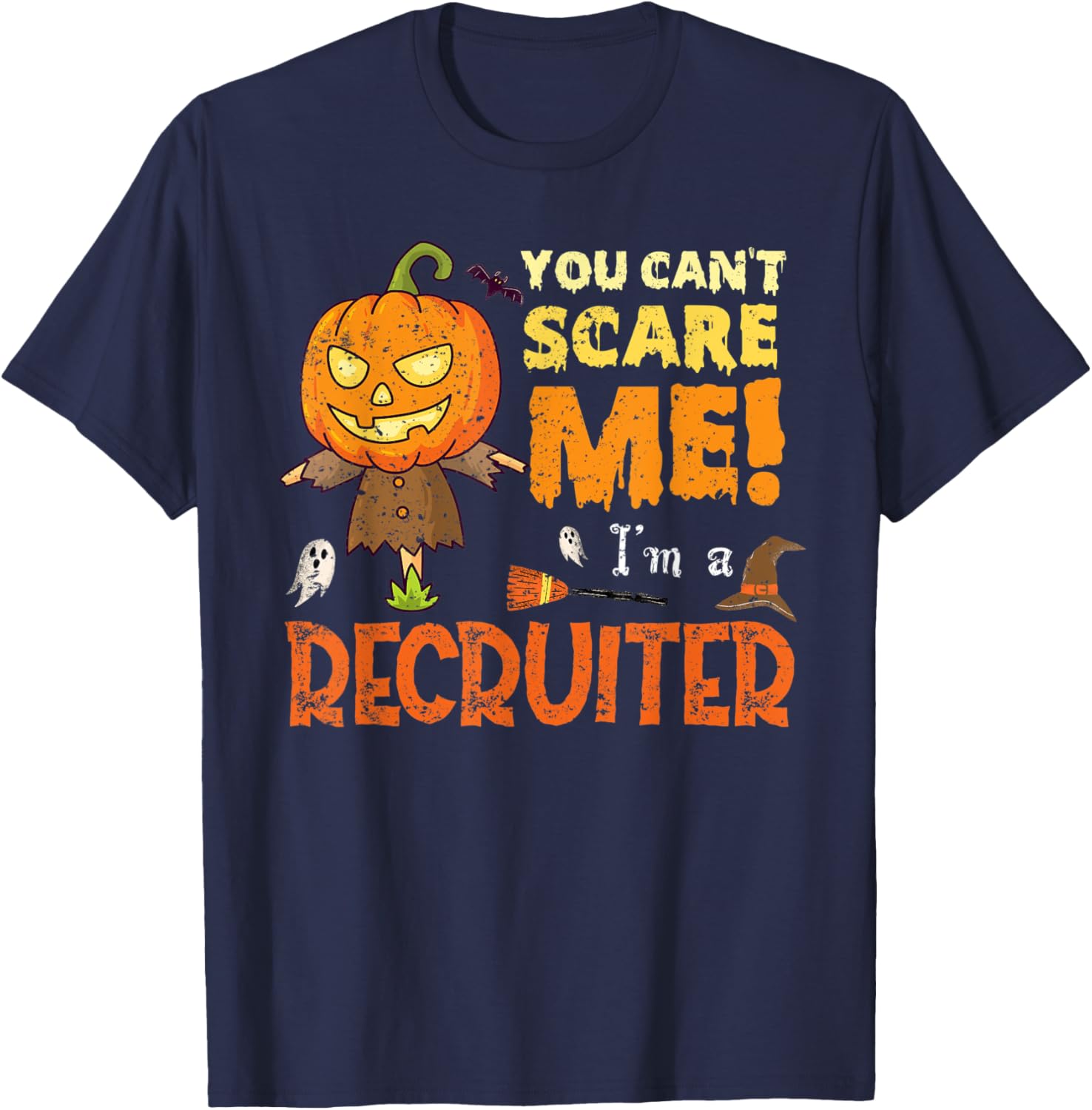 Halloween You Can't Scare Recruiter Funny T-Shirt - T-Shirt | Navy