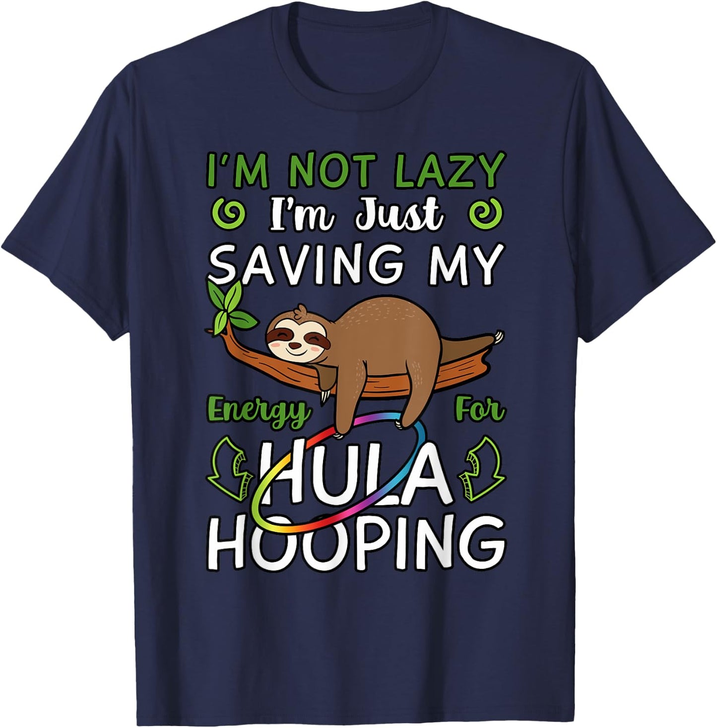 Hula Hoop Dancer Gymnastic Trainer Hooping Hobby Sloth Lover T-Shirt - T-Shirt | Navy