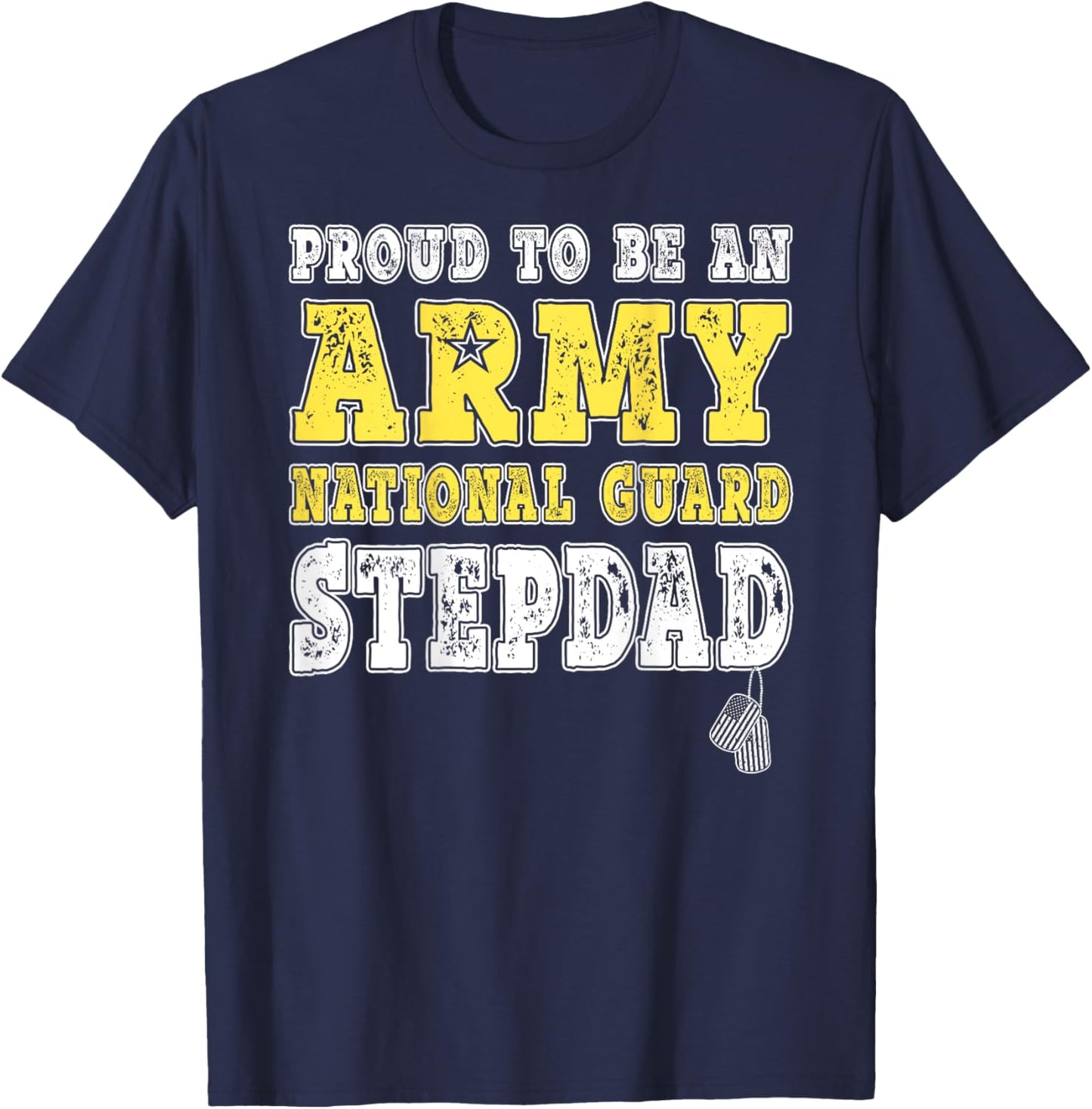 Proud To Be An Army National Guard Stepdad Military Step-Dad T-Shirt - T-Shirt | Navy