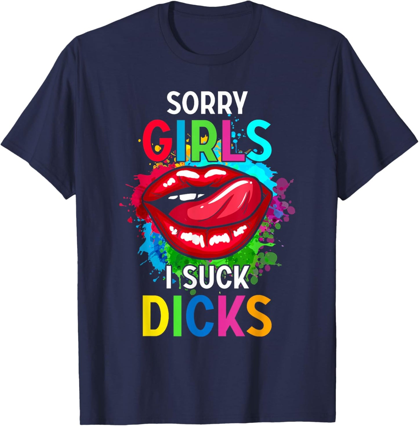 Sorry Girl I Suck Cocks Funny Gay Pride Proverb T-Shirt - T-Shirt | Navy