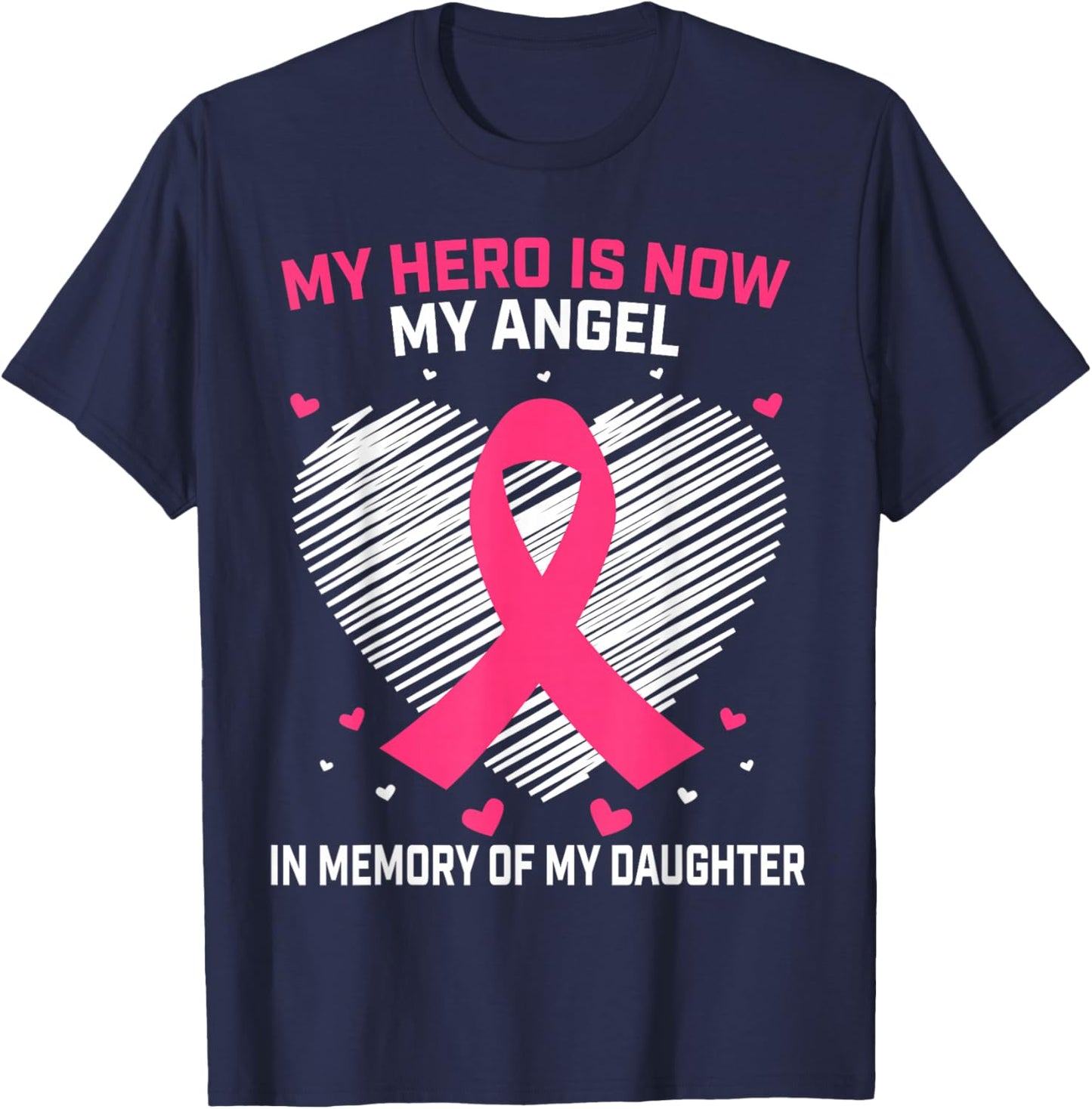 Pink In Memory Of My Daughter Breast Cancer Memorial Graphic T-Shirt - T-Shirt | Navy