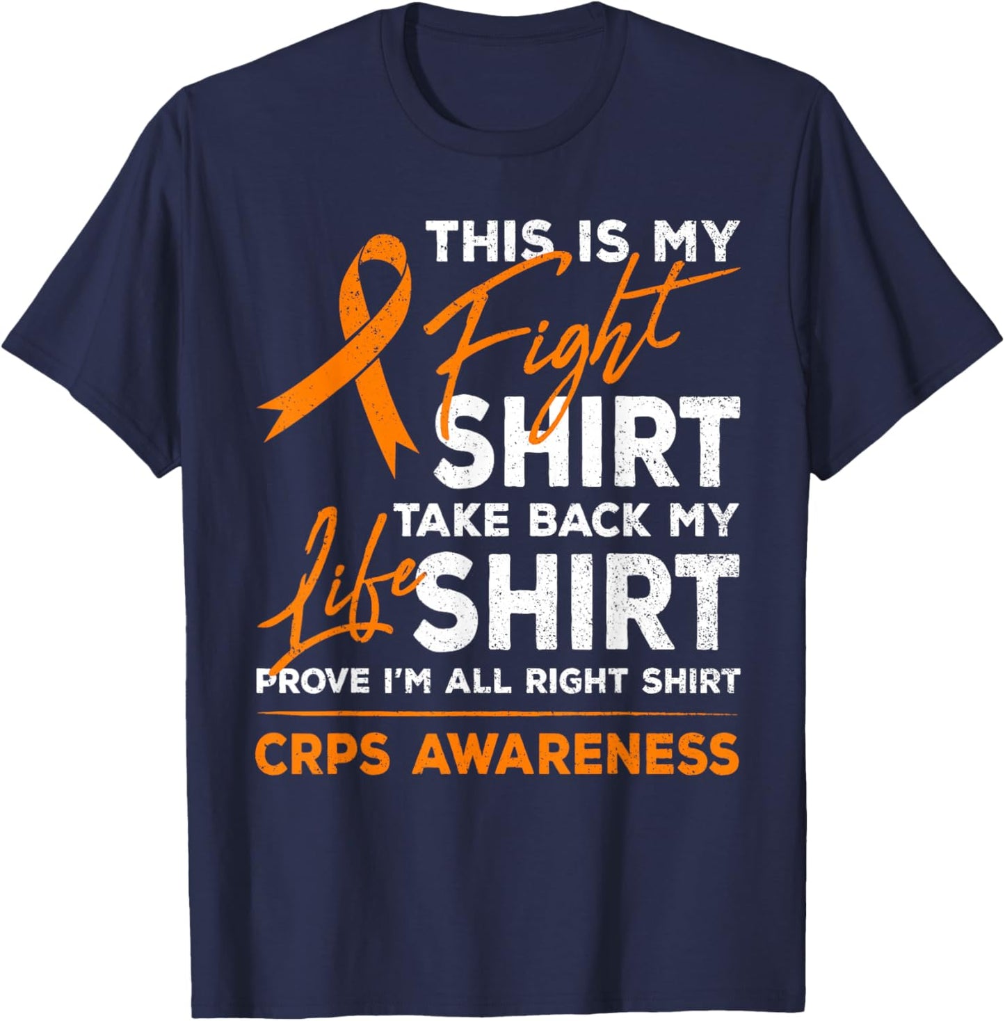 This is My Fight RSD CRPS Awareness Orange Ribbon Fighter T-Shirt - T-Shirt | Navy