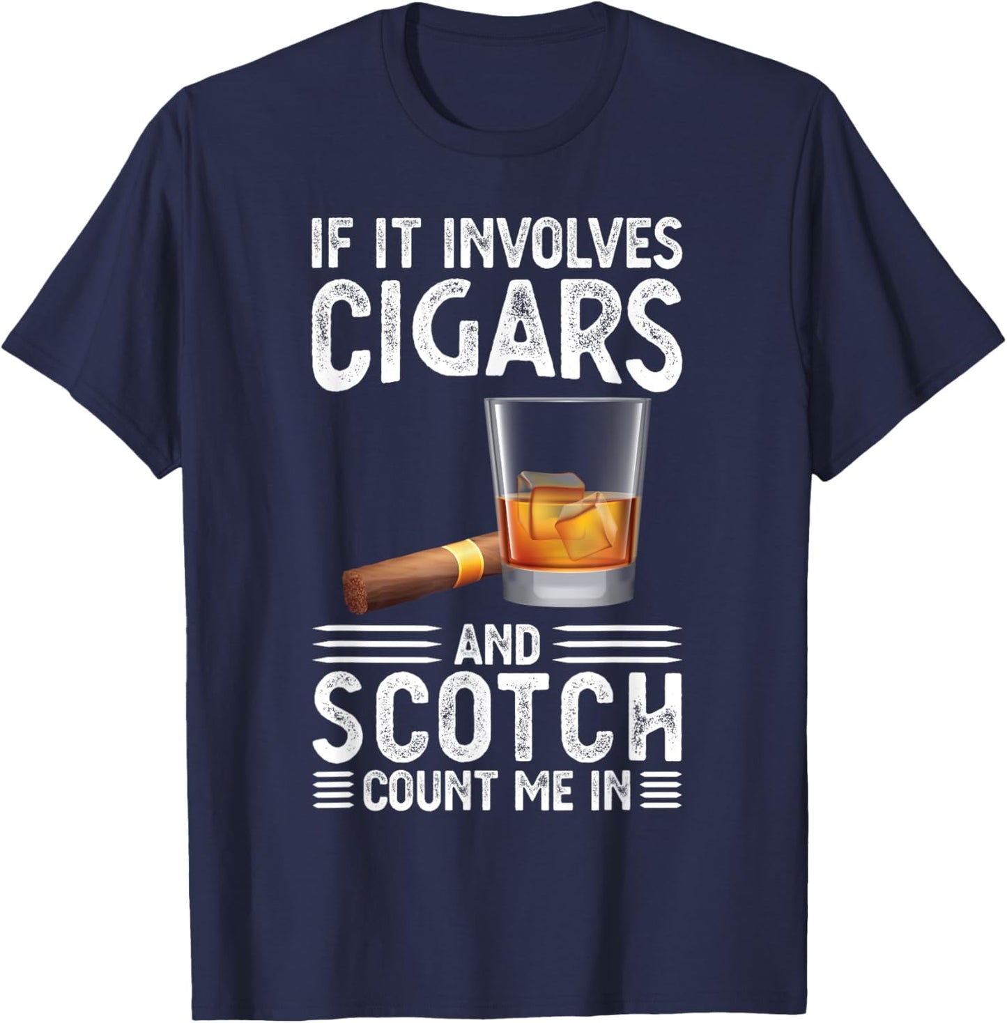 If it includes cigars and scotch cigars T-Shirt - T-Shirt | Navy
