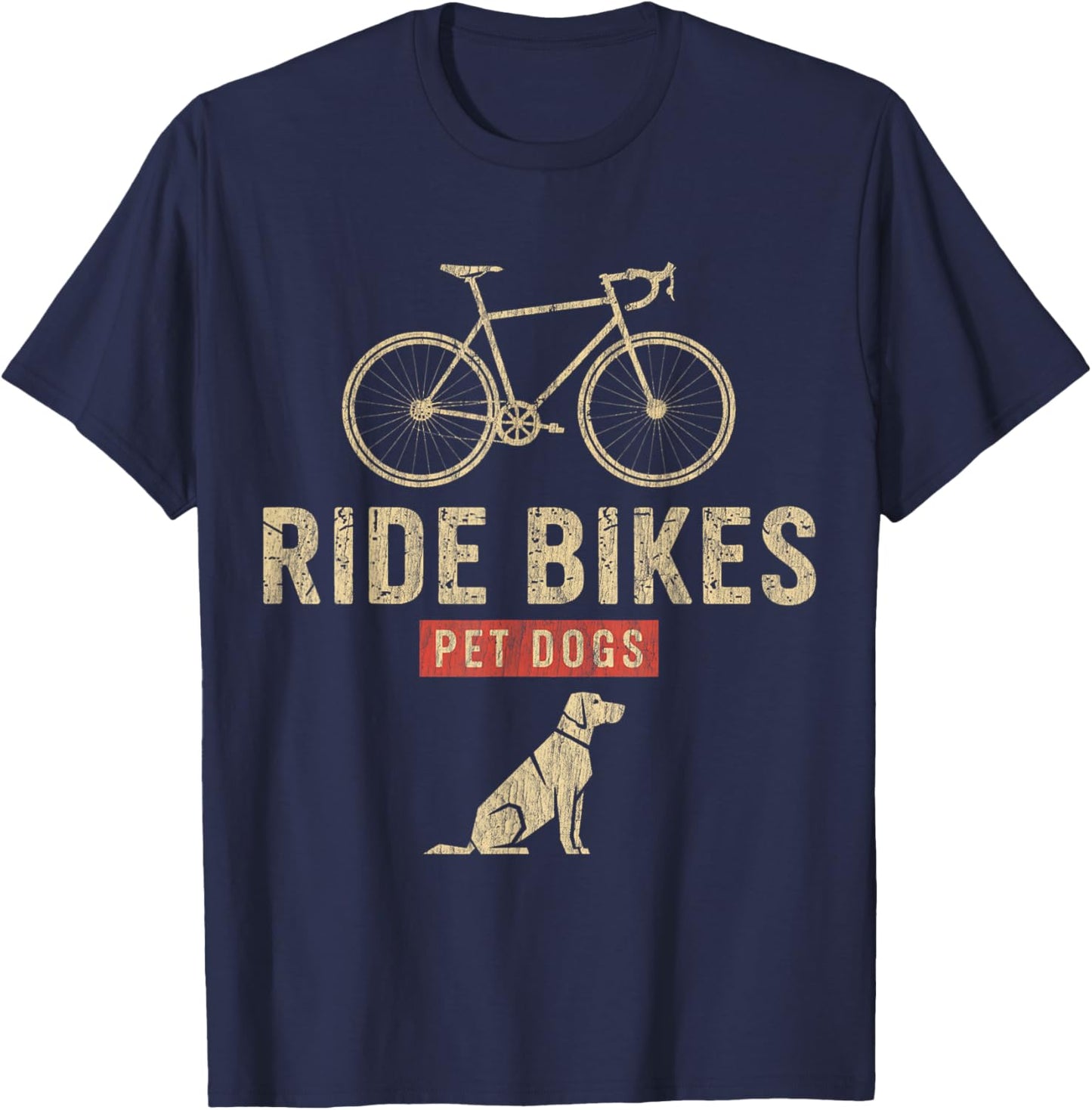Ride Bikes Pet Dogs – Funny Cycling Dog Lover T-Shirt - T-Shirt | Navy