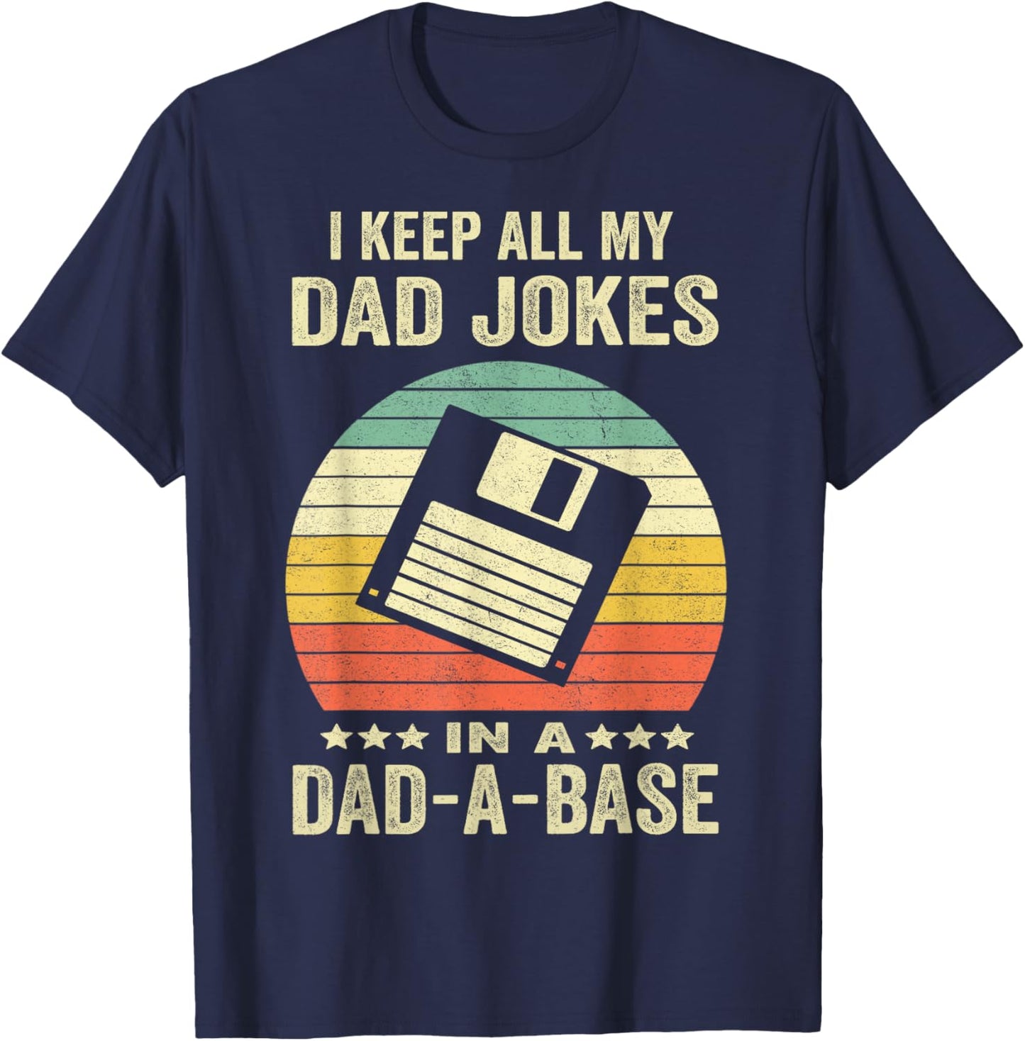 Funny dad Jokes in dad-a-Base Vintage for Father's Day T-Shirt - T-Shirt | Navy