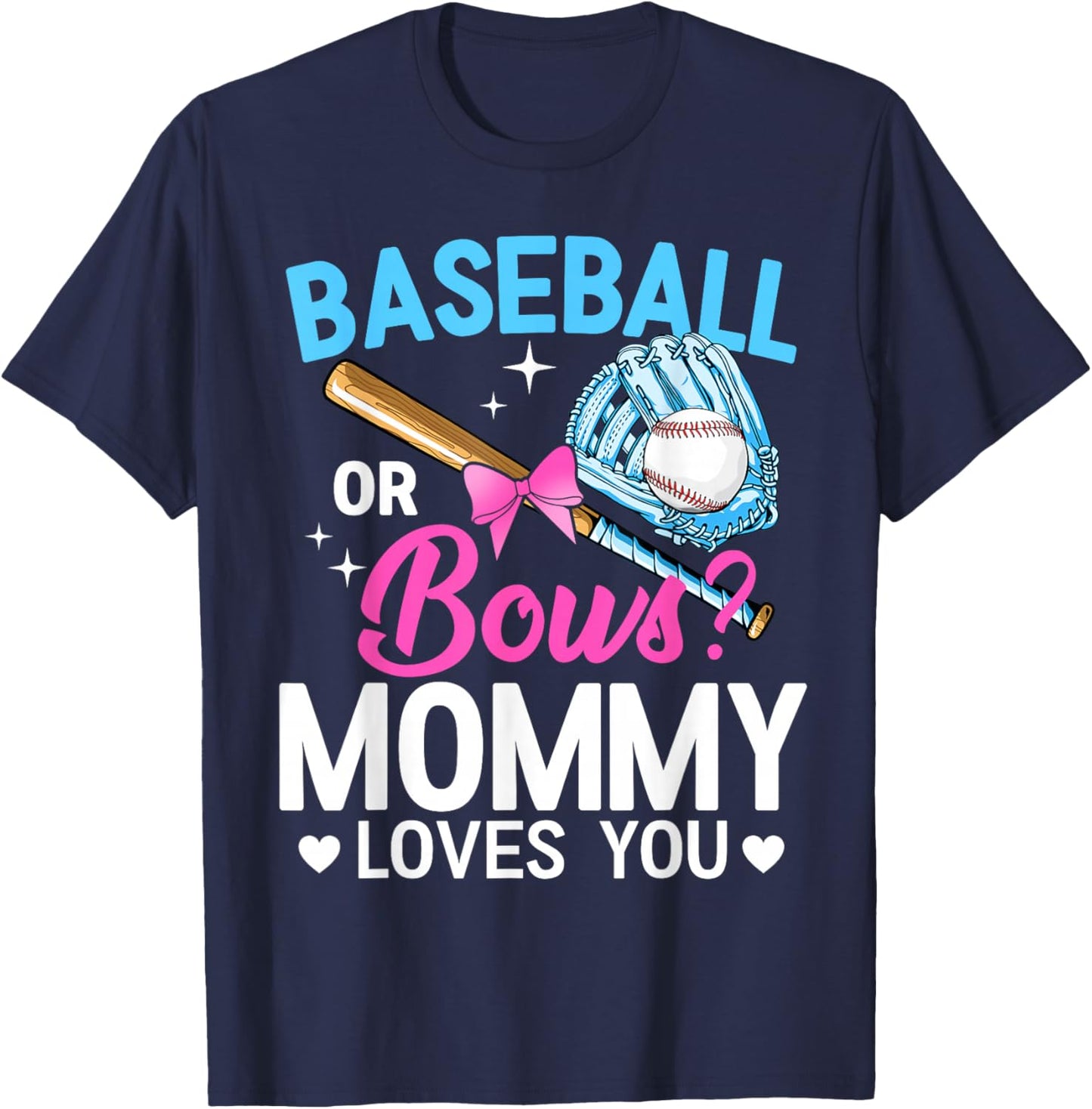 Baseball Or Bows Mommy Loves You Gender Reveal T-Shirt - T-Shirt | Navy