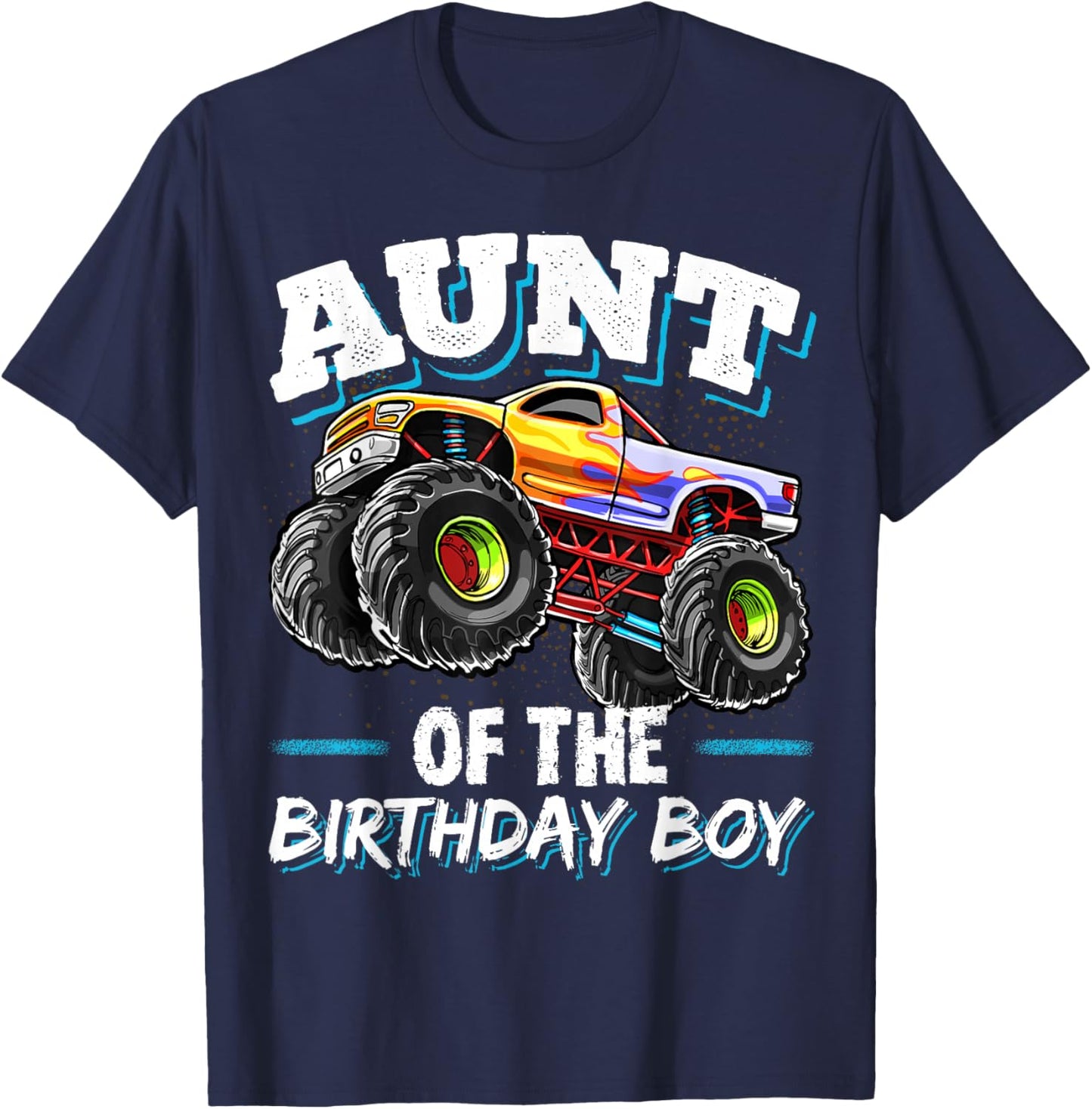 Aunt of the Birthday Boy Monster Truck Birthday Party T-Shirt - T-Shirt | Navy