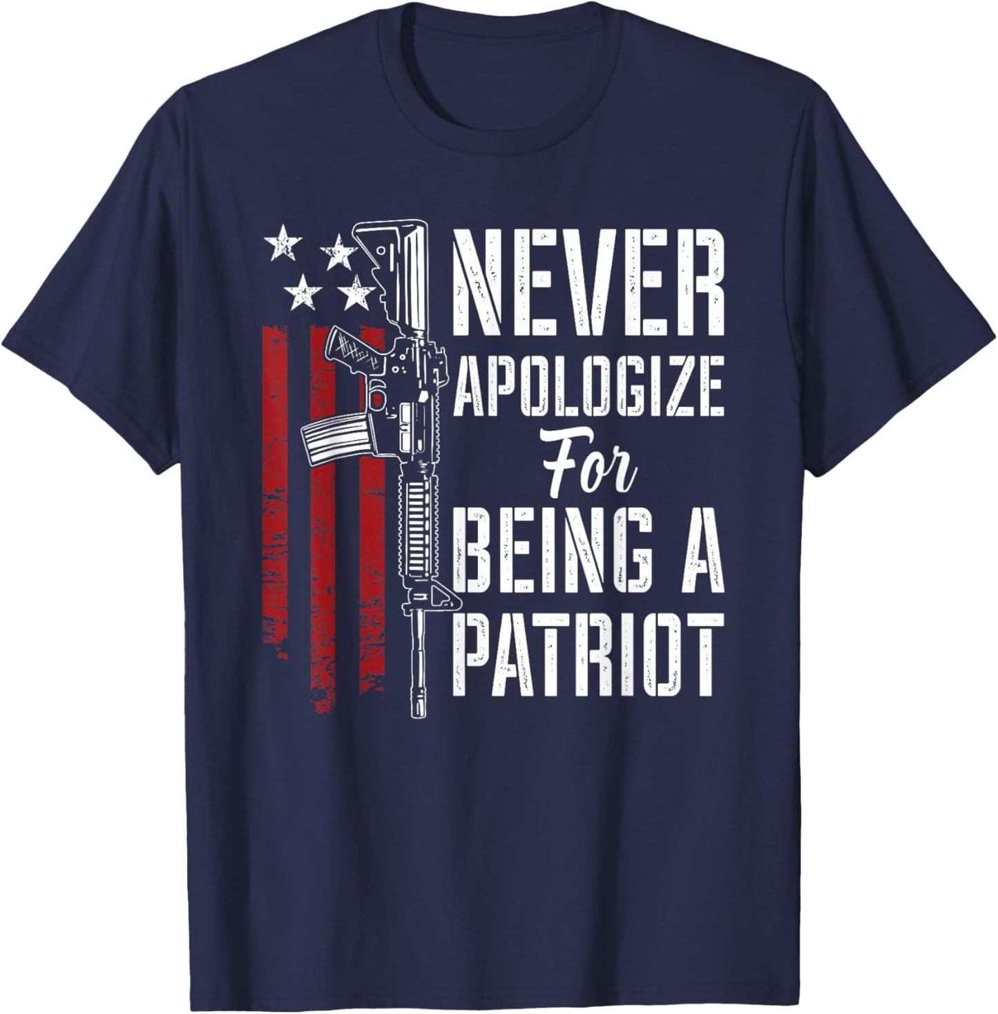 Never Apologize For Being a Patriot - Patriotic Pro Gun USA T-Shirt - T-Shirt | Navy