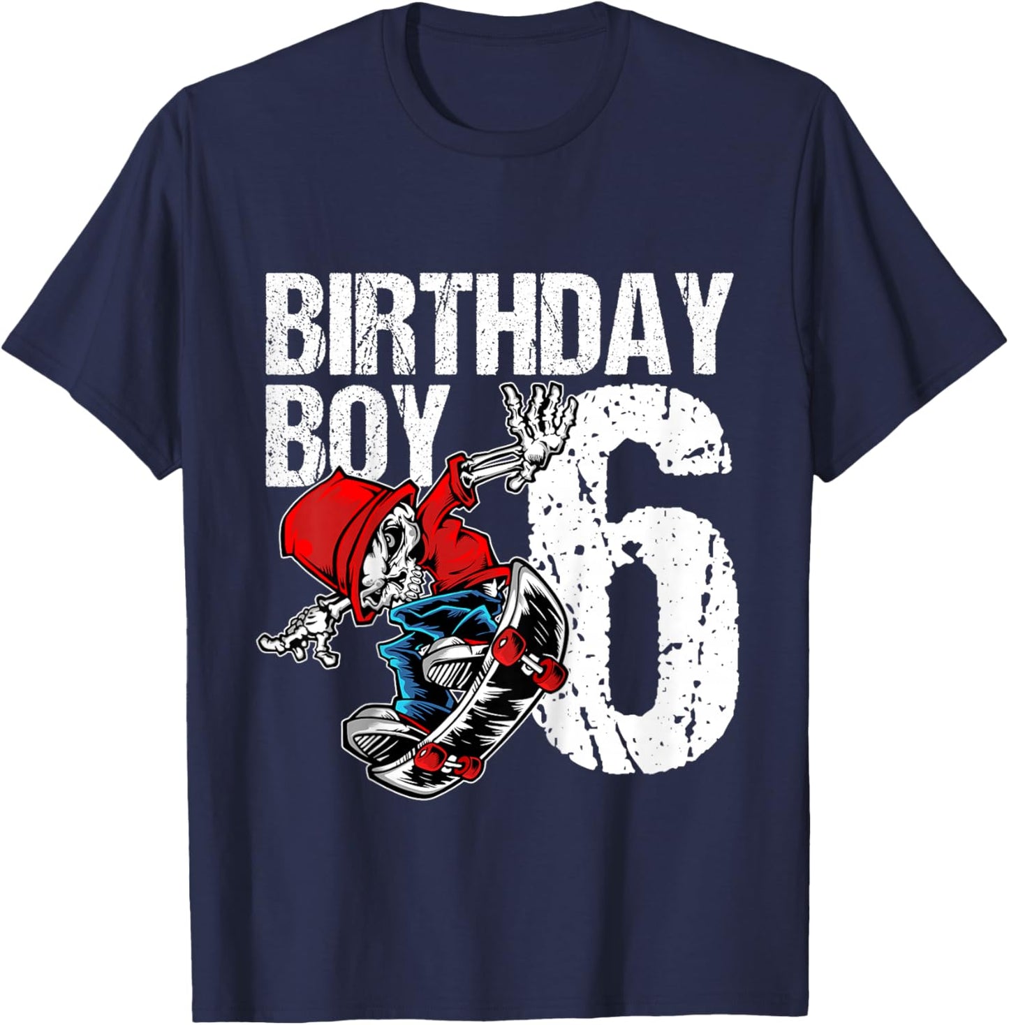 6 Year Old Skateboard Birthday Skateboarding Skate 6th Gift T-Shirt - T-Shirt | Navy