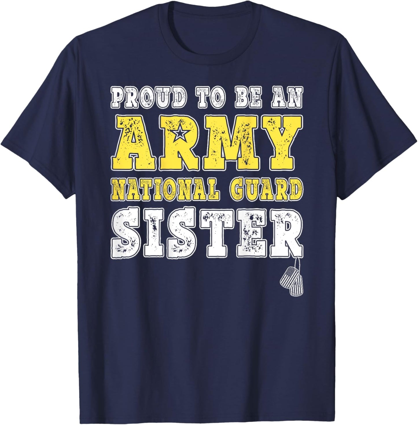 Proud To Be An Army National Guard Sister Military Sibling T-Shirt - T-Shirt | Navy