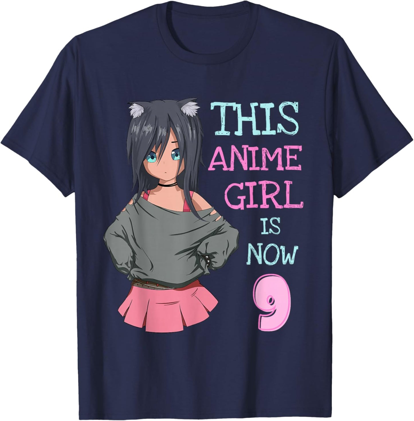 This Anime Girl is Now 9 Years Old Birthday Girl Kawaii T-Shirt - T-Shirt | Navy