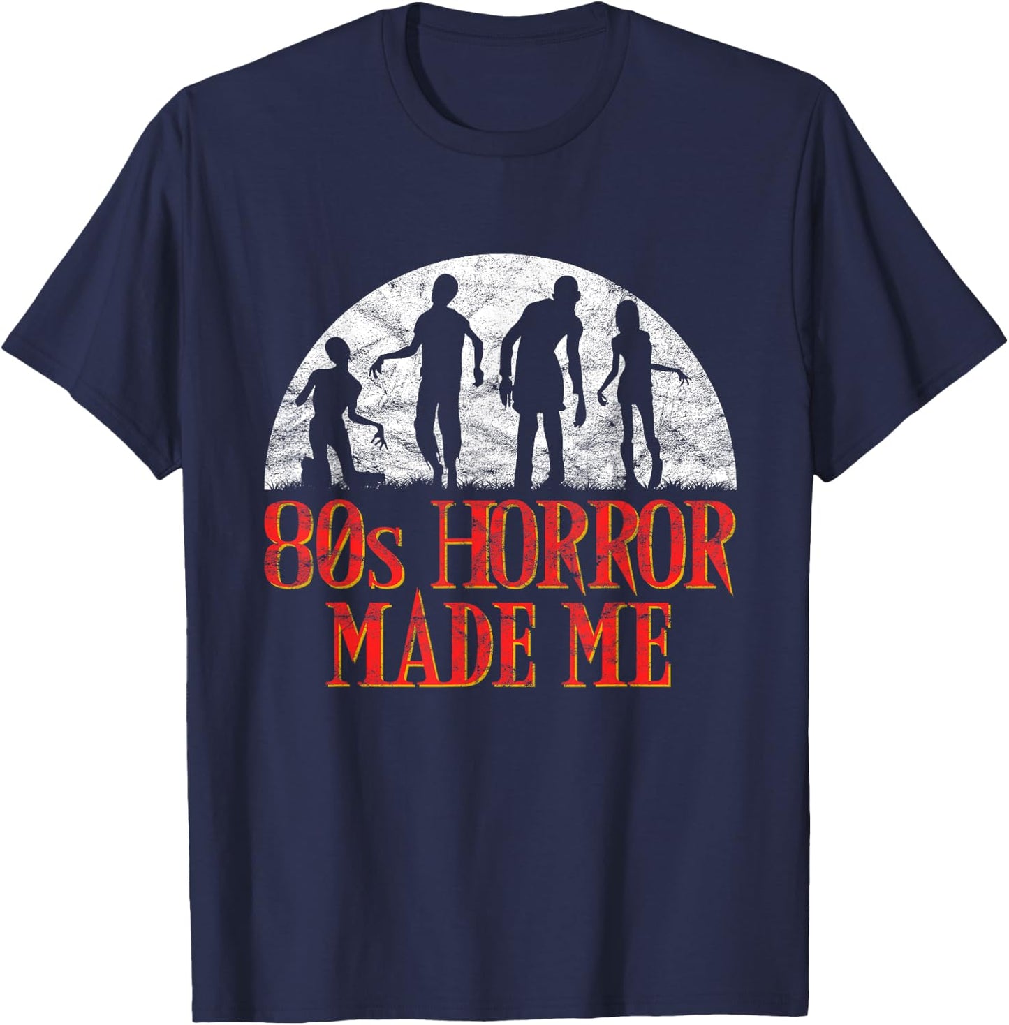 Retro Zombies 80s Horror Made Me T-Shirt - T-Shirt | Navy