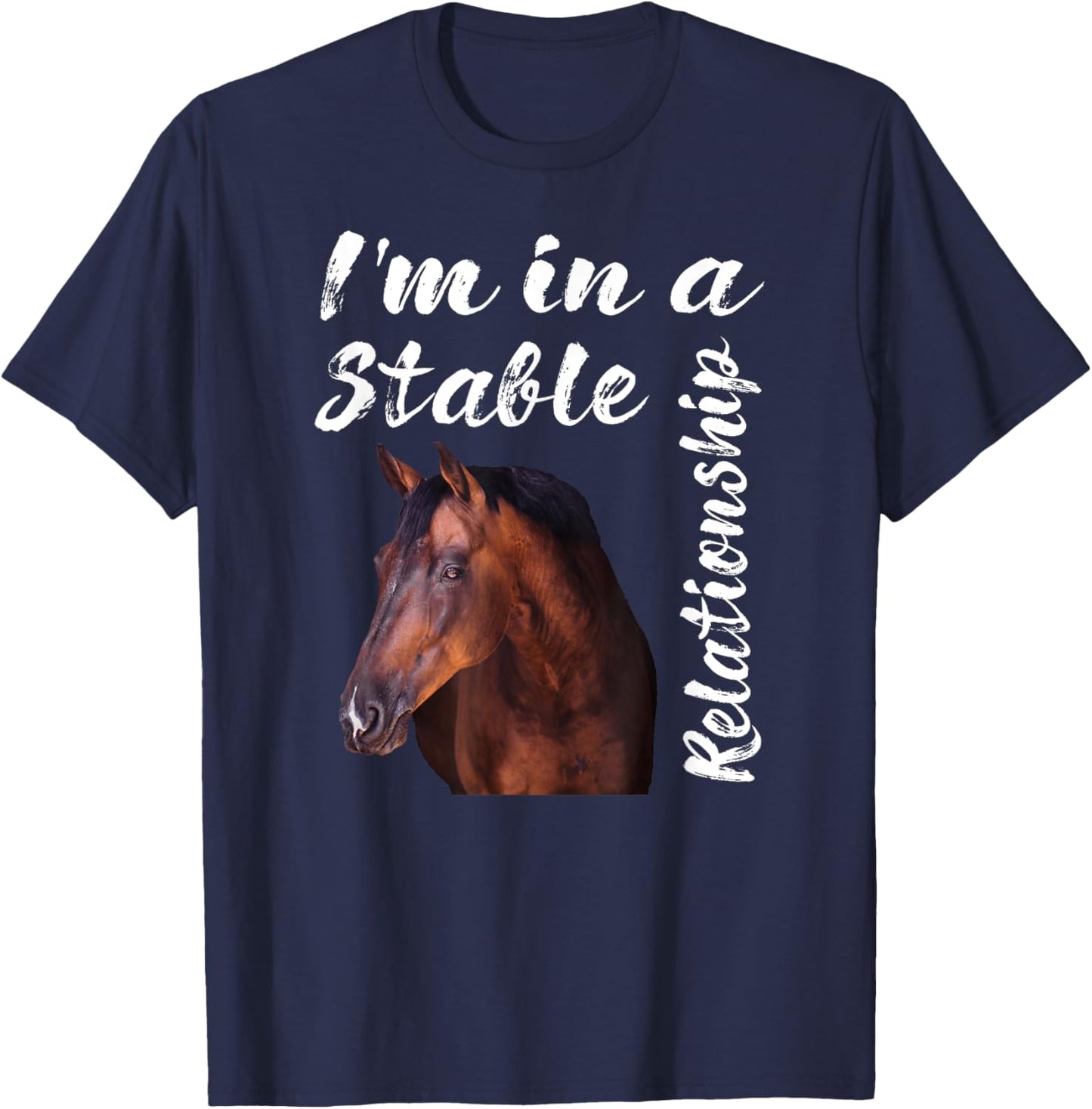 I'm In a Stable Relationship T-Shirt - T-Shirt | Navy