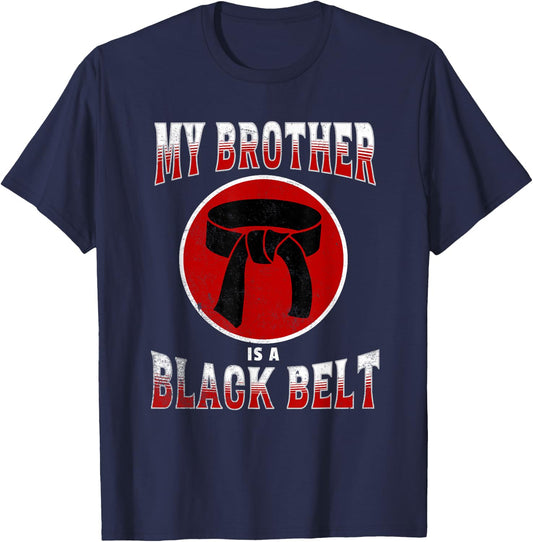 My Brother is a Black Belt Martial Arts Karate Sibling T-Shirt - T-Shirt | Navy