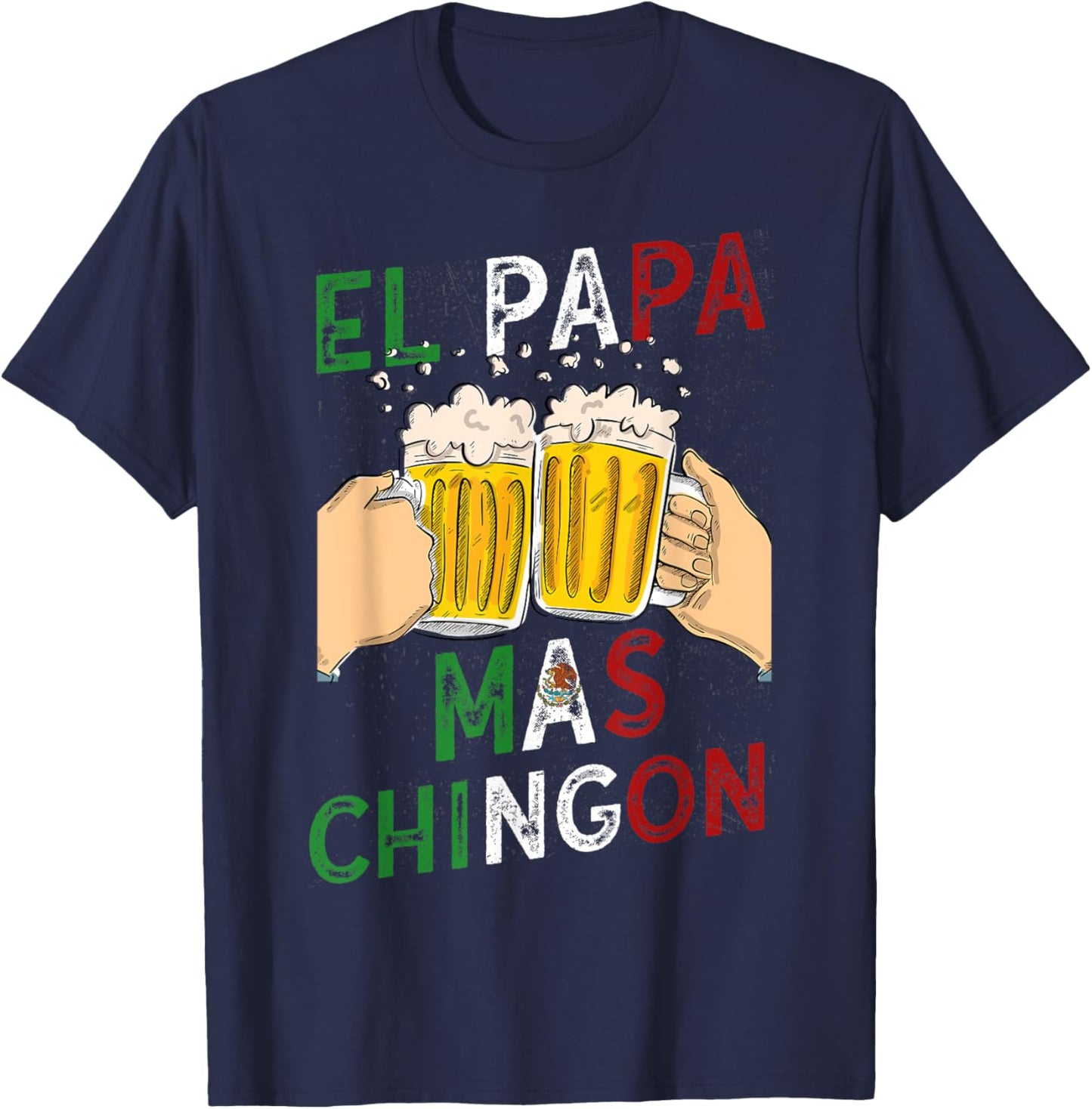 Men El Papa Mas Chingon Best Mexican Dad and Husband T-Shirt - T-Shirt | Navy