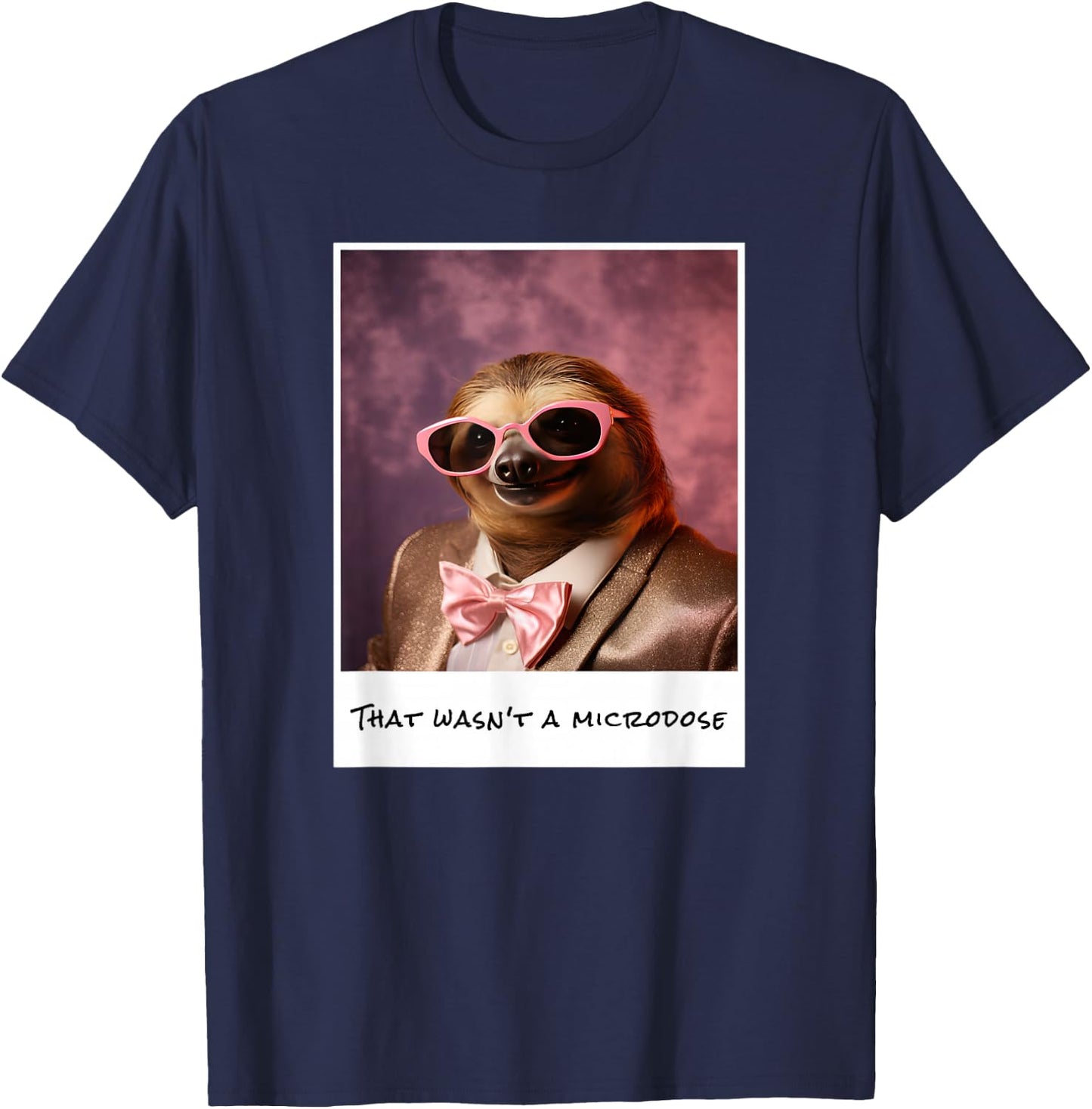 That Wasn't A Microdose Anxiety Therapy Sloth Weird Animal T-Shirt - T-Shirt | Navy
