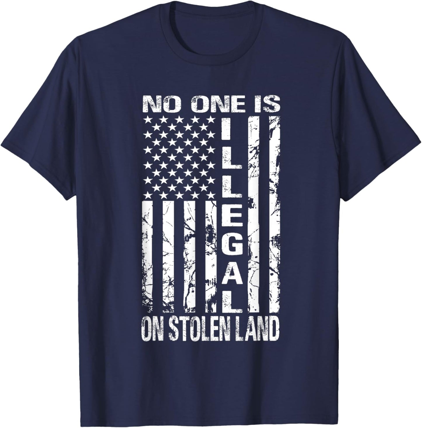 No One is Illegal On Stolen Land America Immigrants USA T-Shirt - T-Shirt | Navy