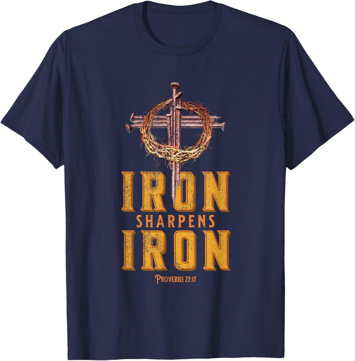 Iron Sharpens Iron / Proverbs 27:17 / Religious Bible Verse T-Shirt - T-Shirt | Navy