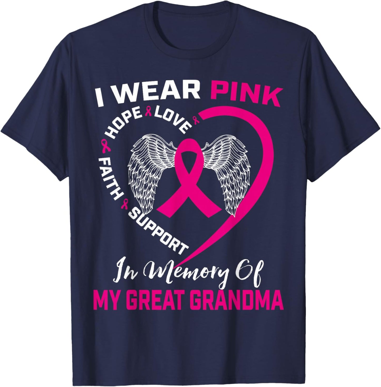 I Wear Pink in Memory of My Great Grandma Breast Cancer T-Shirt - T-Shirt | Navy