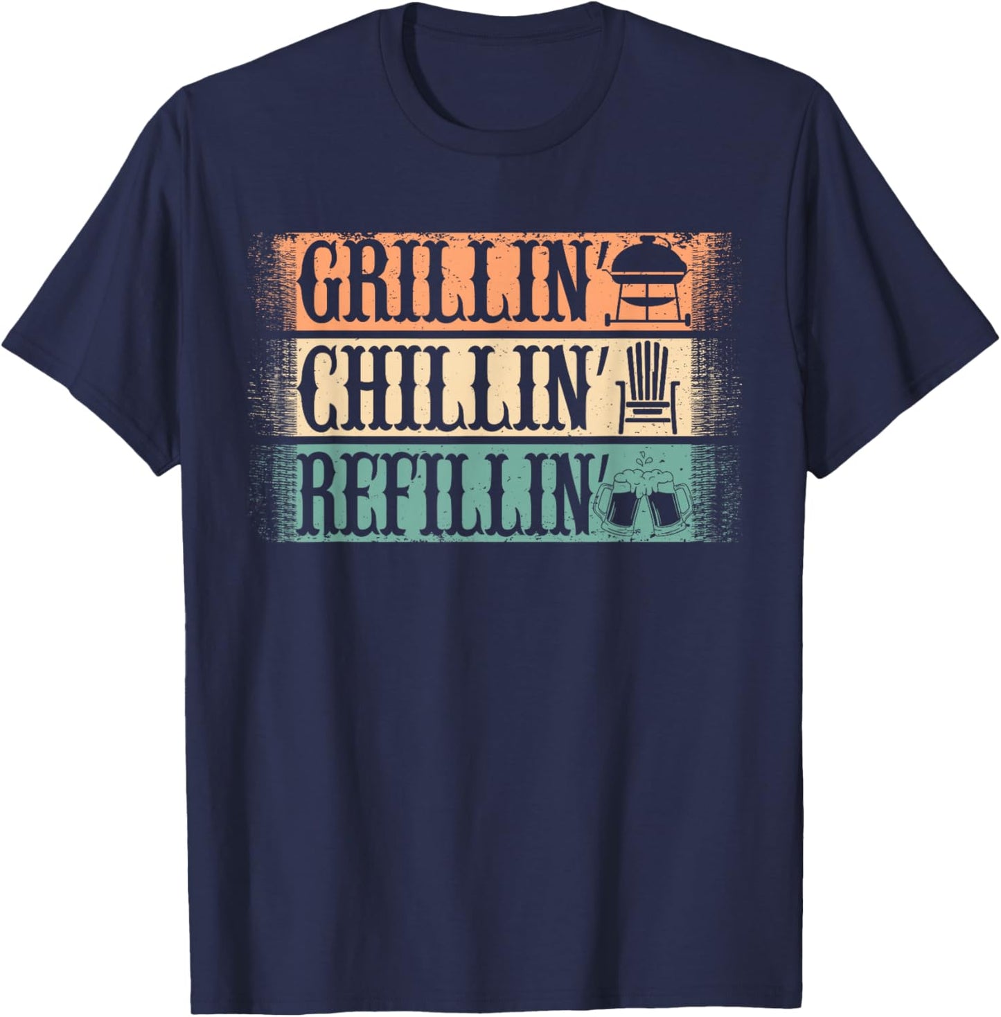 Funny Vintage Grill Dad - Grilling Chilling Refilling T-Shirt - T-Shirt | Navy