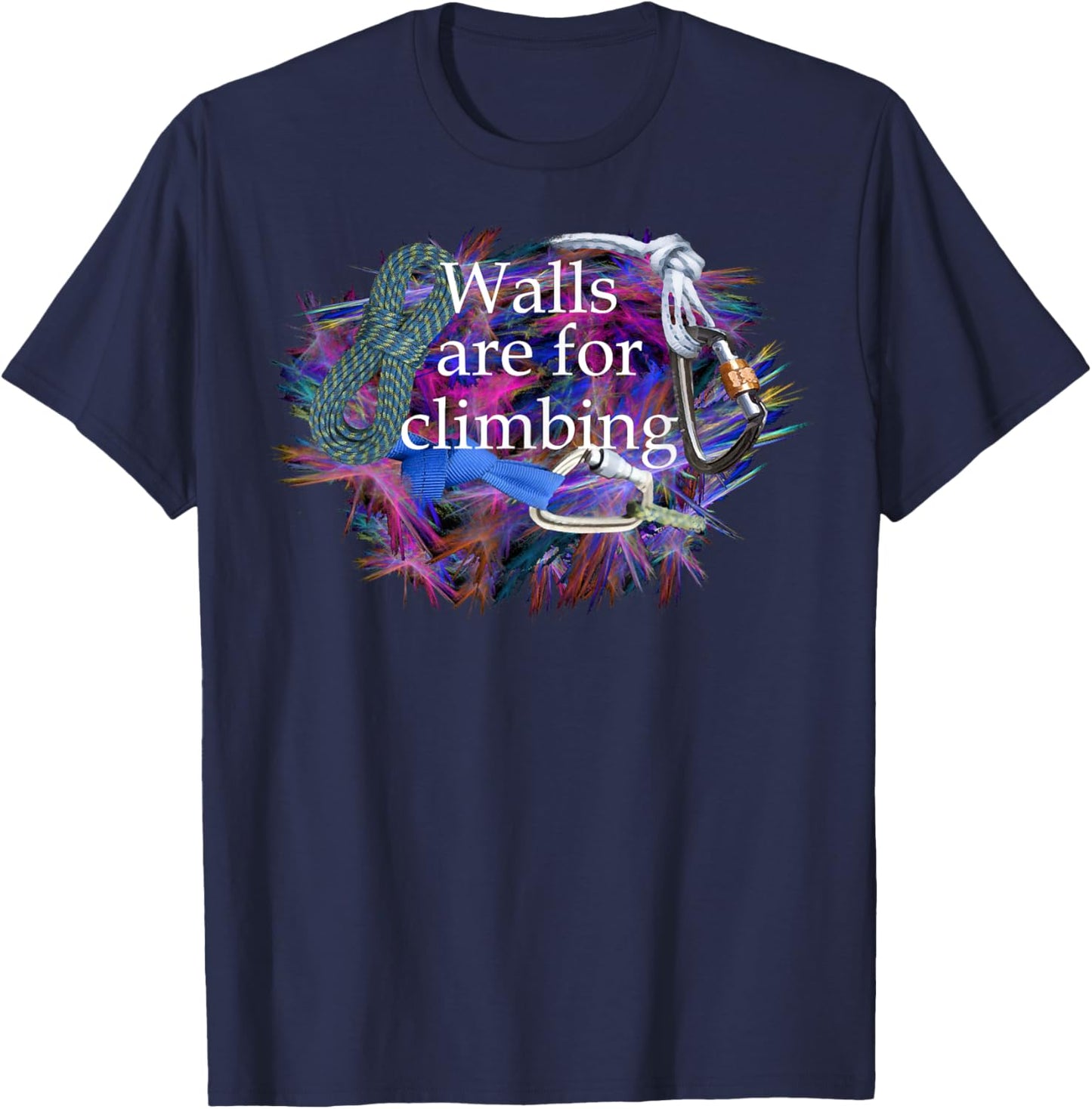 Walls are for climbing. Ropes and carabiners. T-Shirt - T-Shirt | Navy