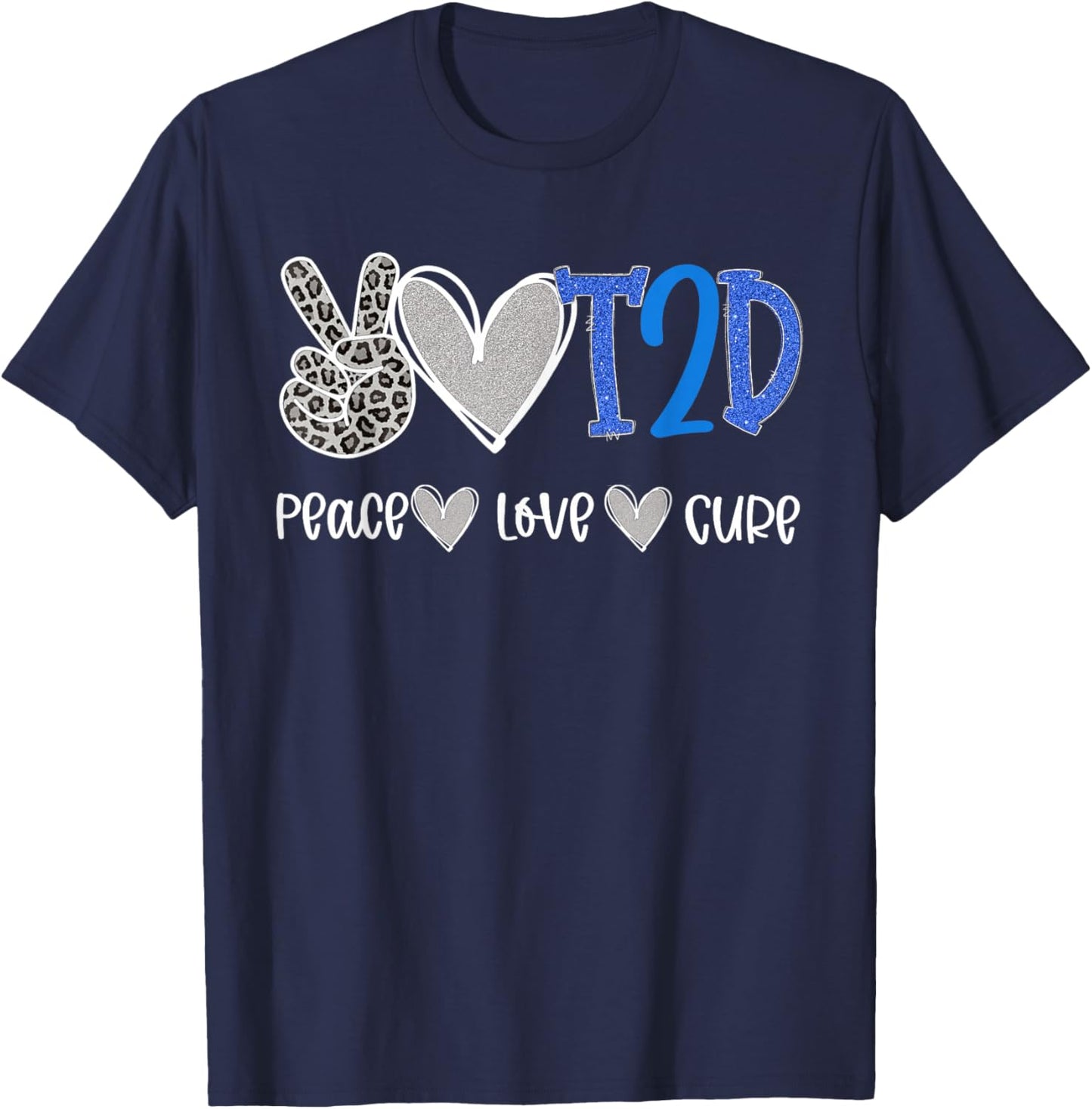 Peace Love Cure Type Two Diabetes Awareness T2D T-Shirt - T-Shirt | Navy
